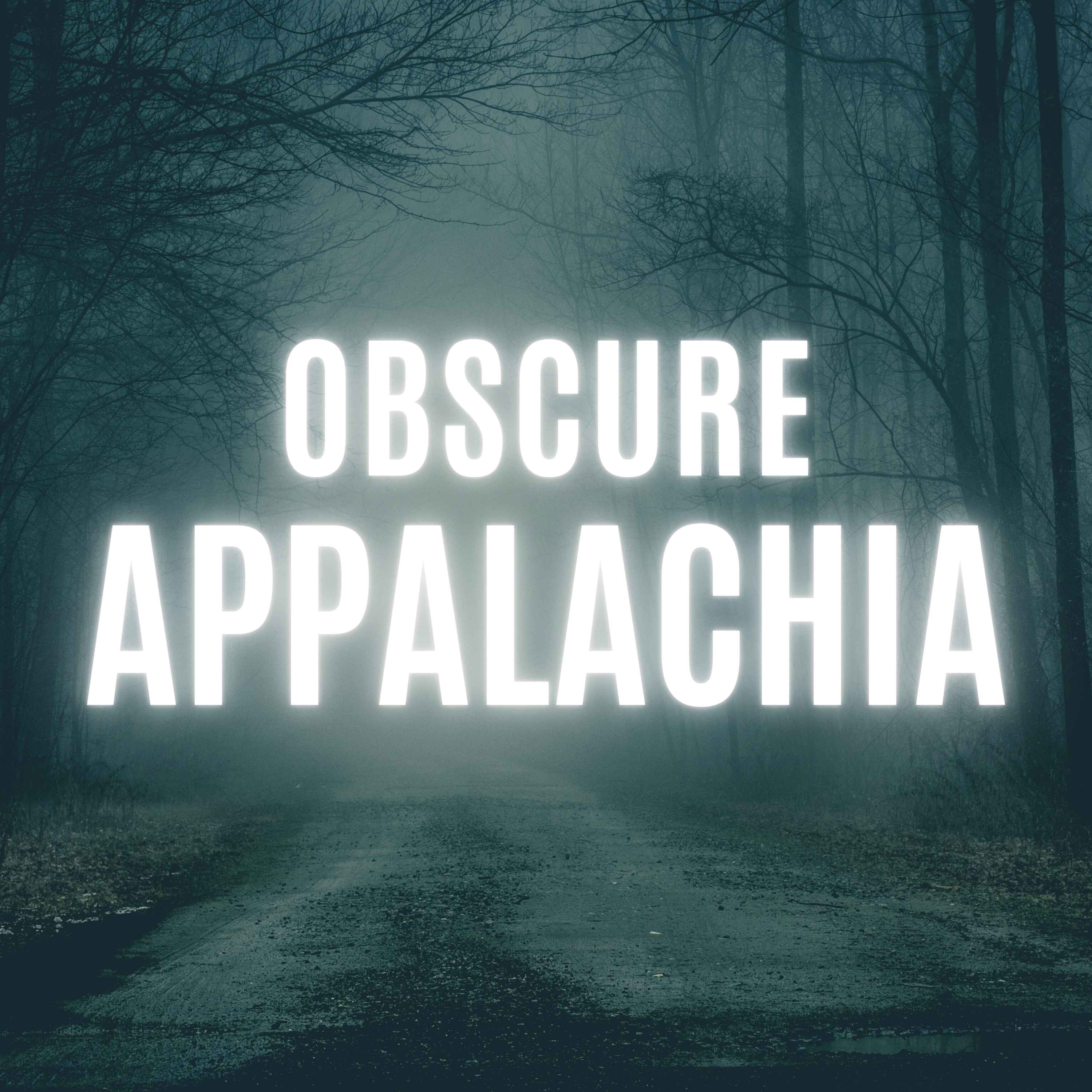 Obscure Appalachia 