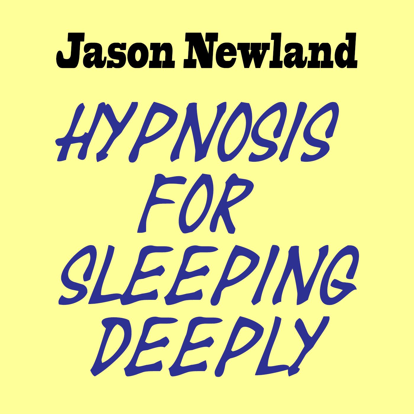 #1 Deep Sleep Whisper Hypnosis (Jason Newland) (1st January 2015) 10 HOURS TALKING WITH MUSIC