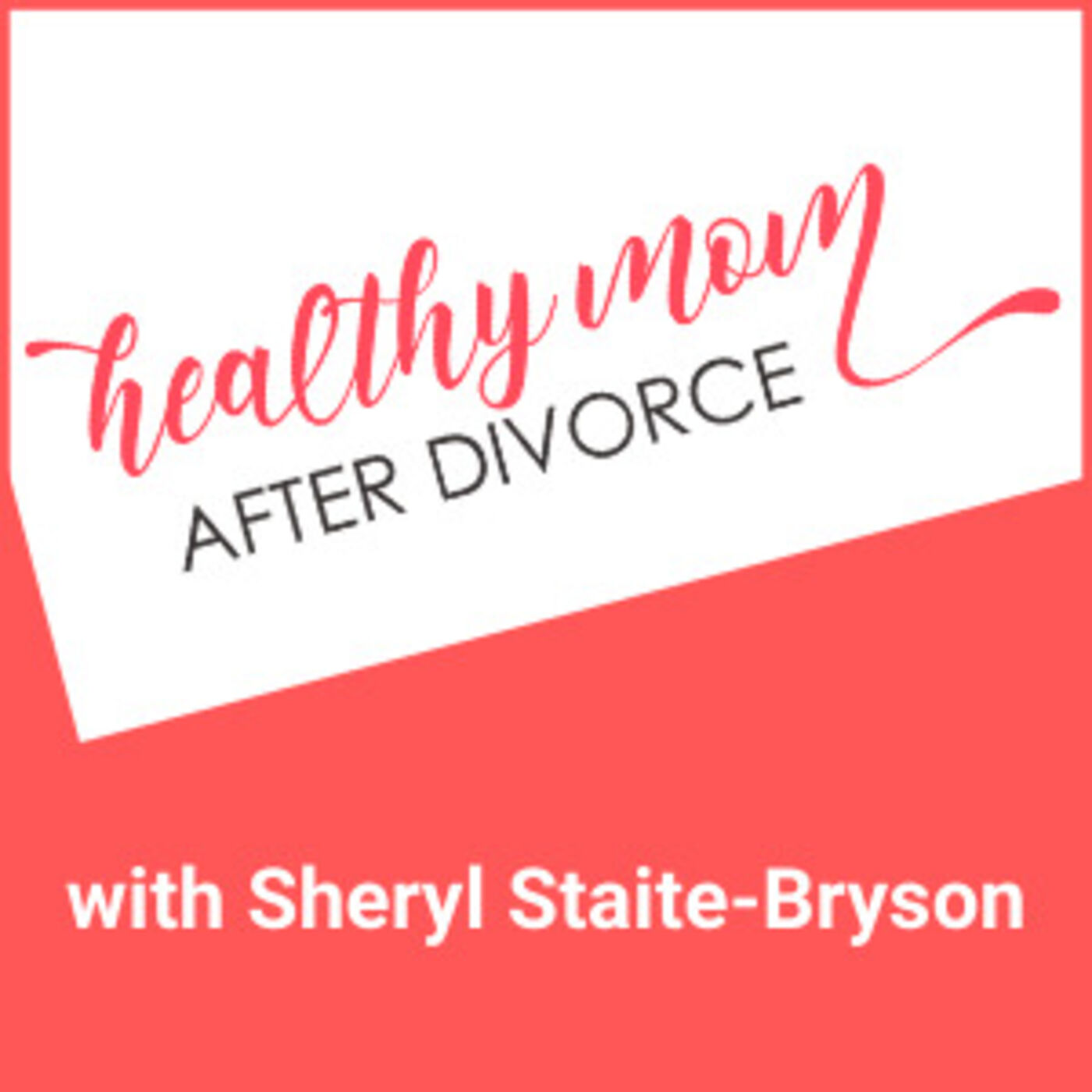 Healthy Mom After Divorce Podcast 