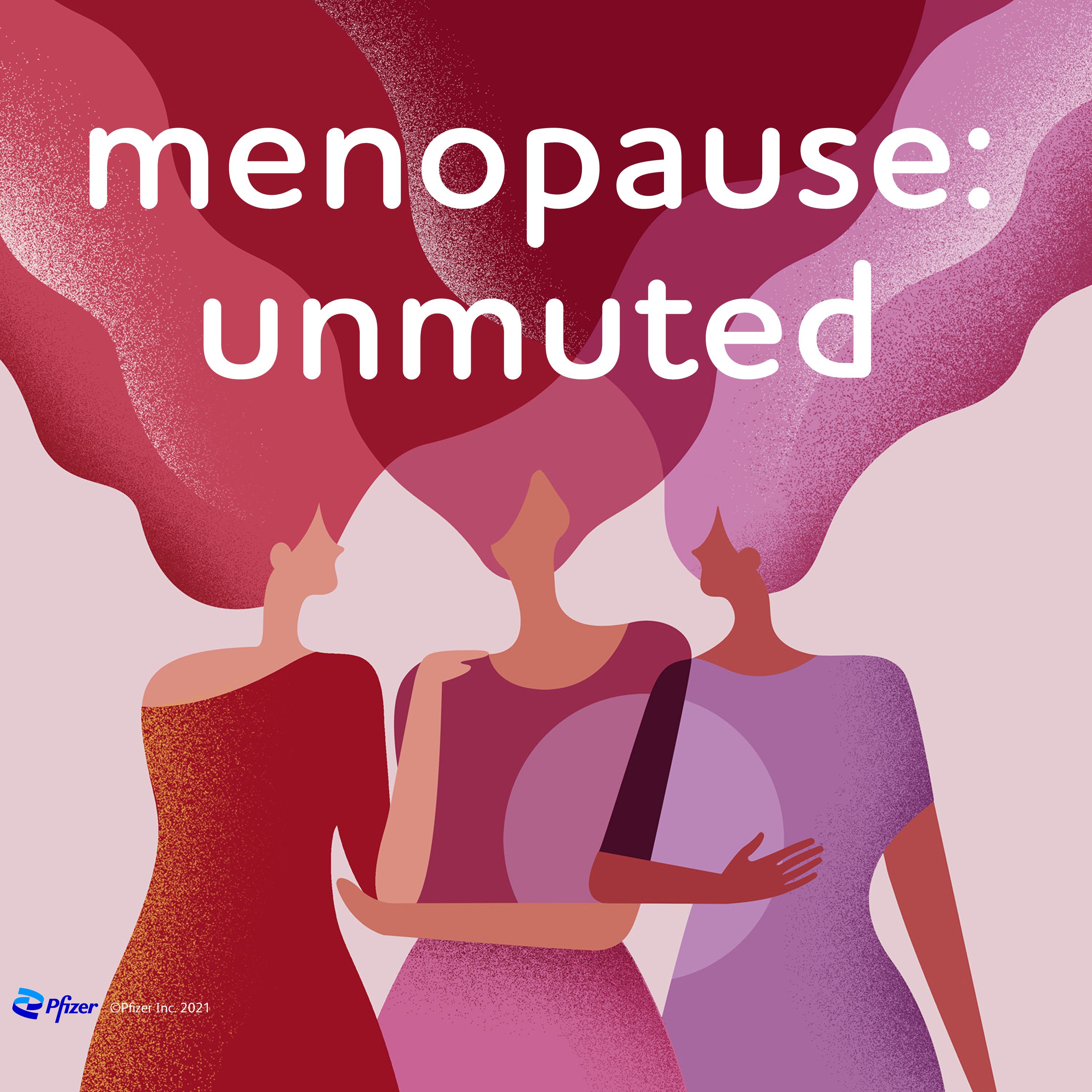 menopause: unmuted 