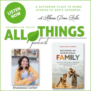 Becoming an Intentional Family with Anastasia Corbin