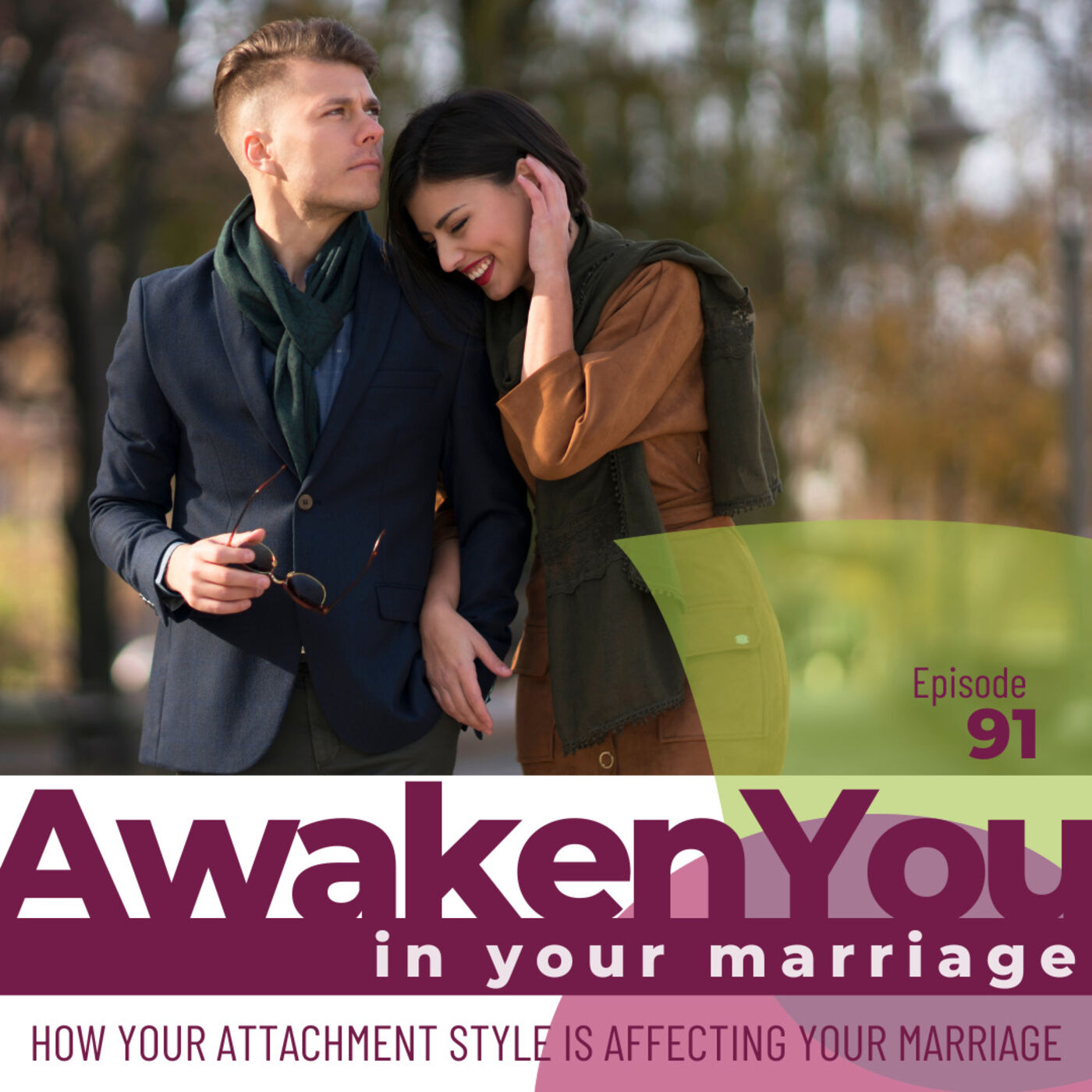 How Your Attachment Style Is Affecting Your Marriage