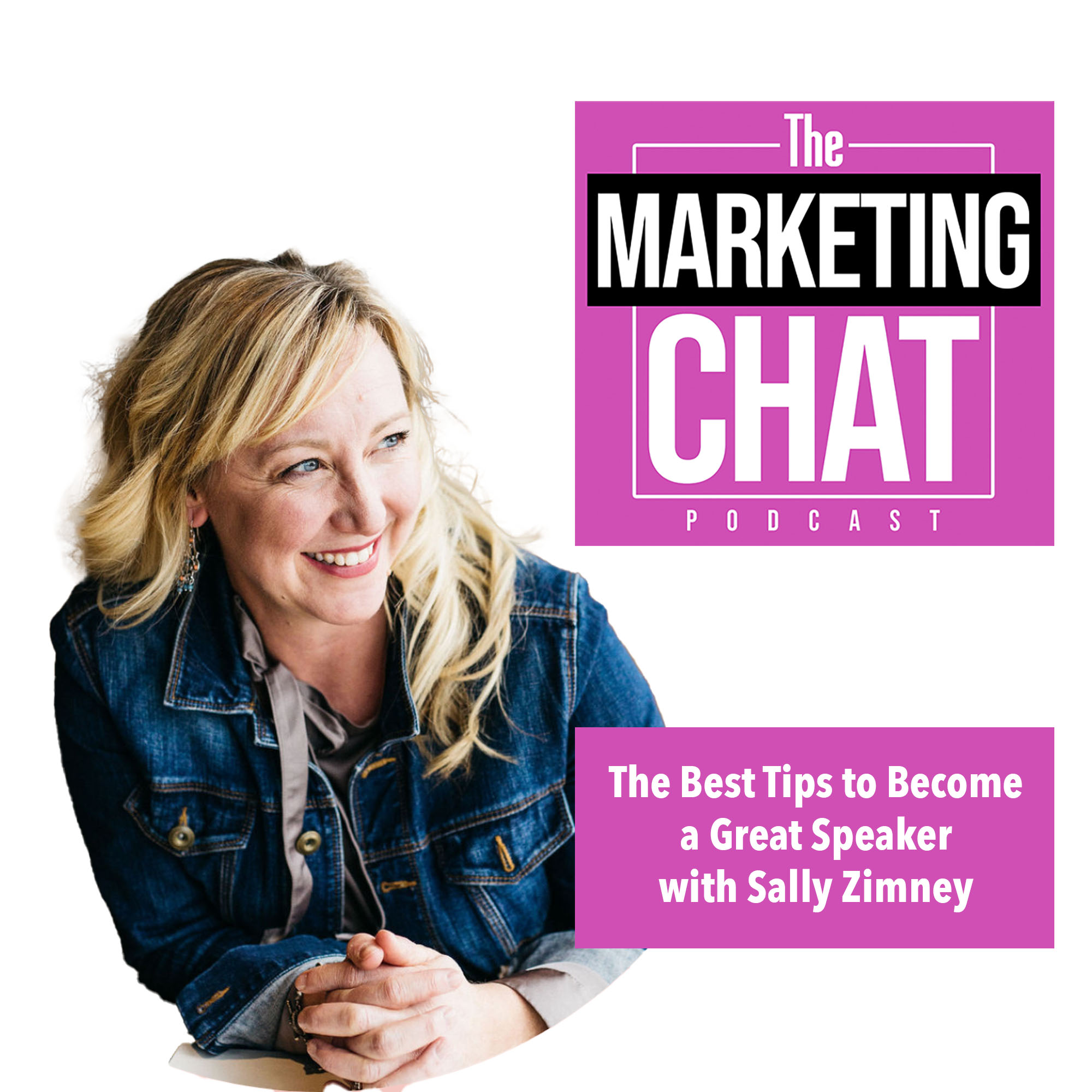 The Best Tips to Become a Great Speaker with Sally Zimney