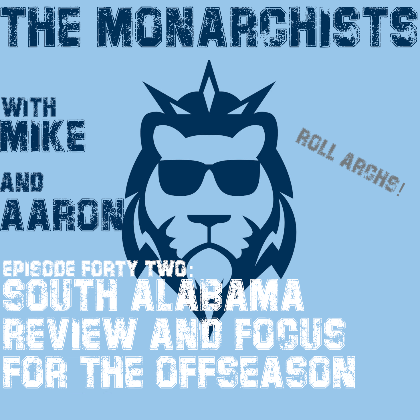 The Monarchists - Episode 42 - South Alabama Review, Offseason Focus, and ODAF Giving