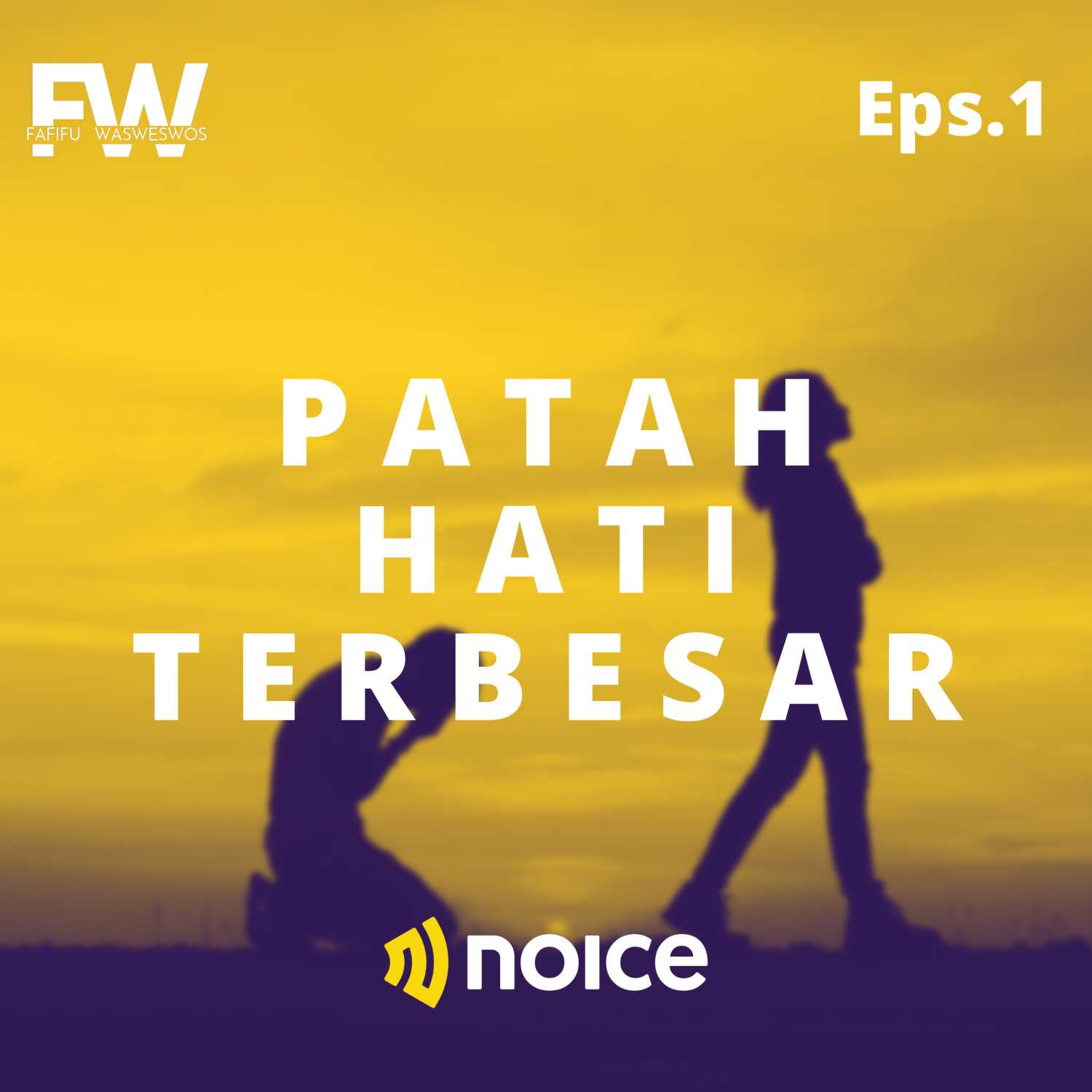 Eps 1. Patah Hati Terbesar