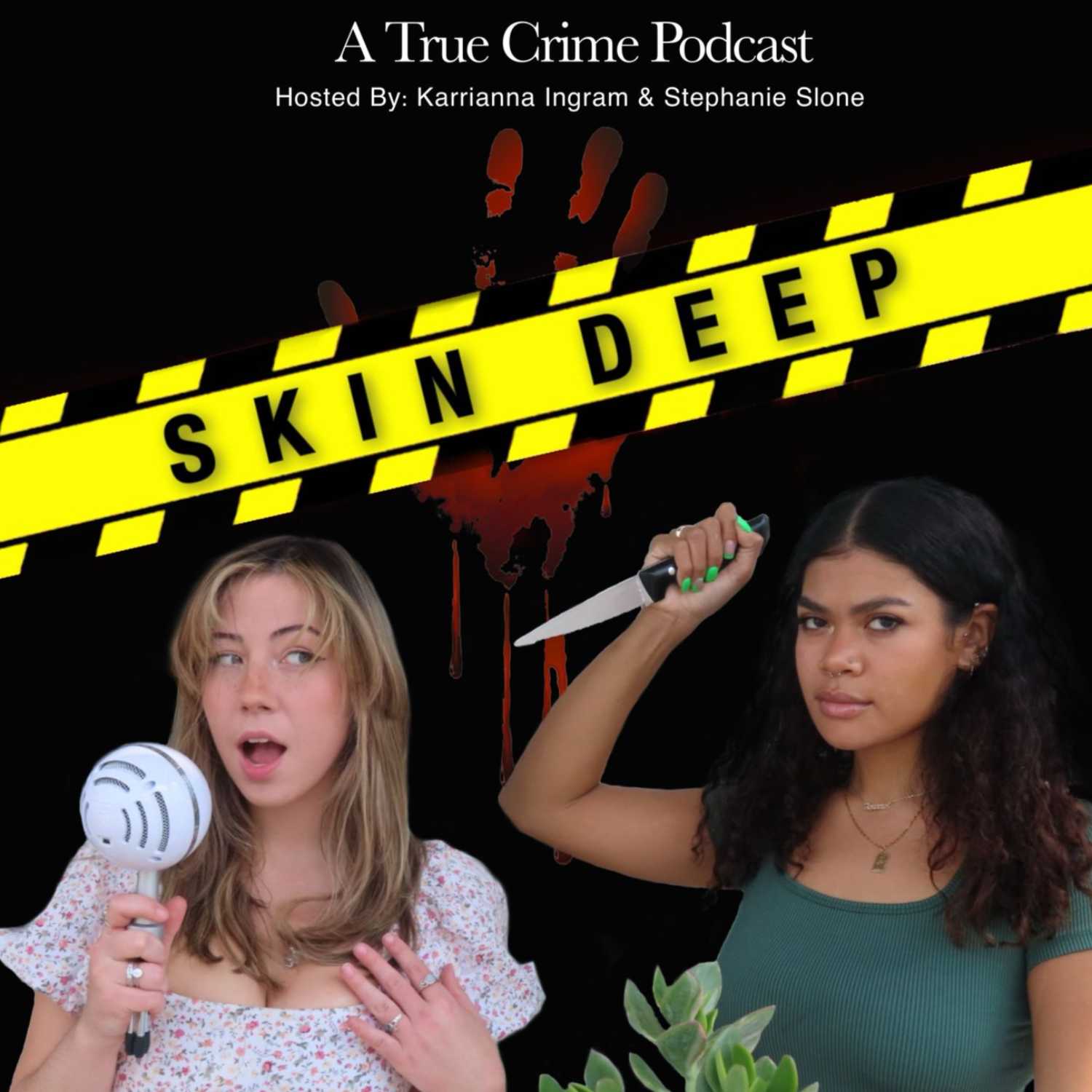 Skin Deep: A True Crime Podcast 