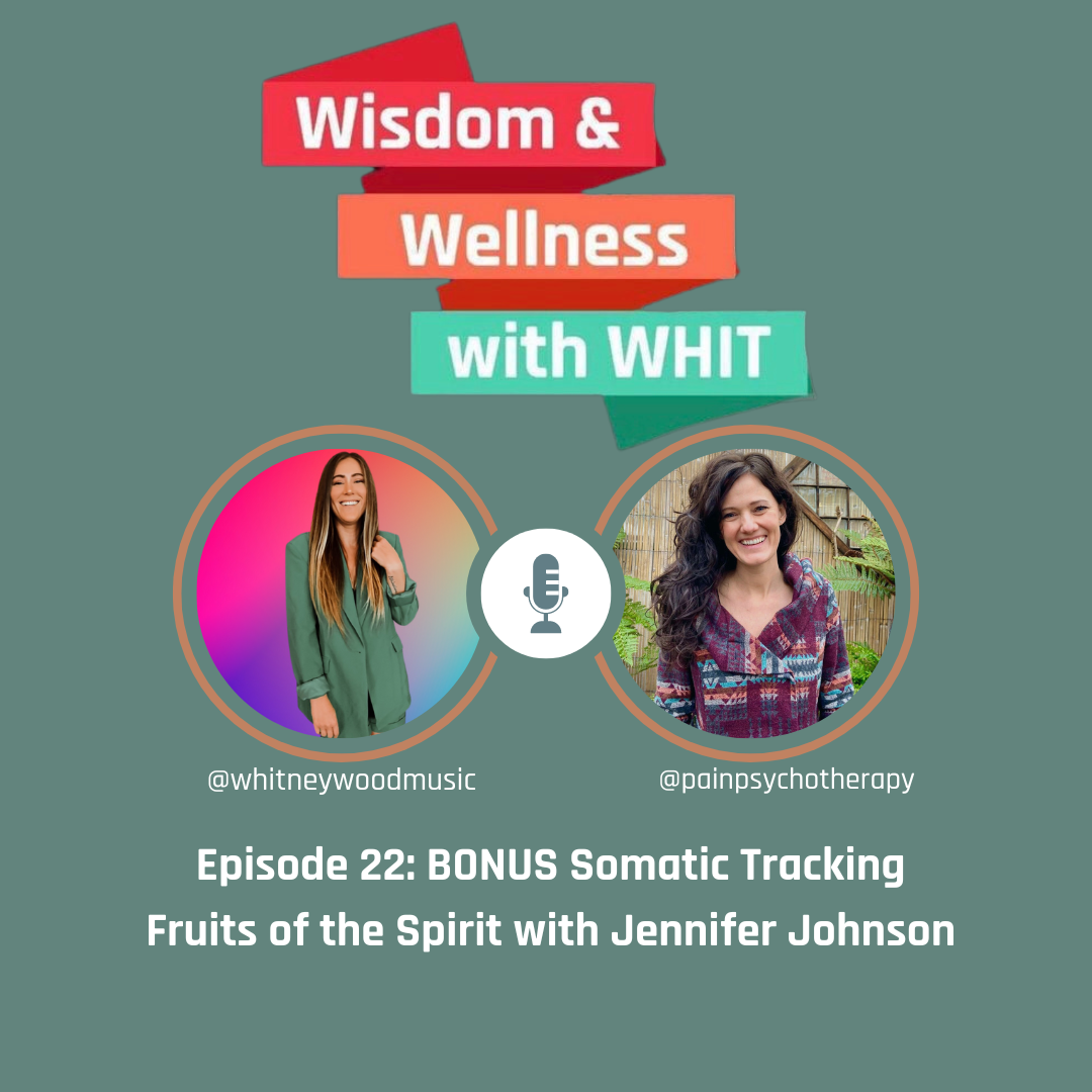 Bonus Episode #1- Fruits of the Spirit Somatic Tracking with Jennifer Johnson