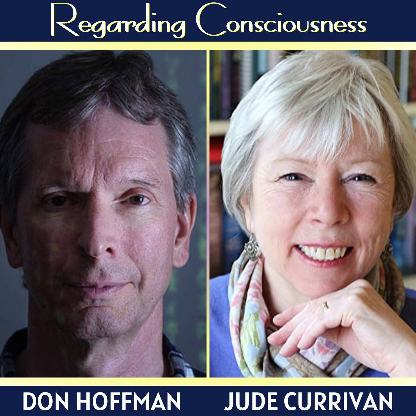 Consciousness and Physicalism Contrasted, the Theory of Everything Challenged with Jude Currivan and Don Hoffman