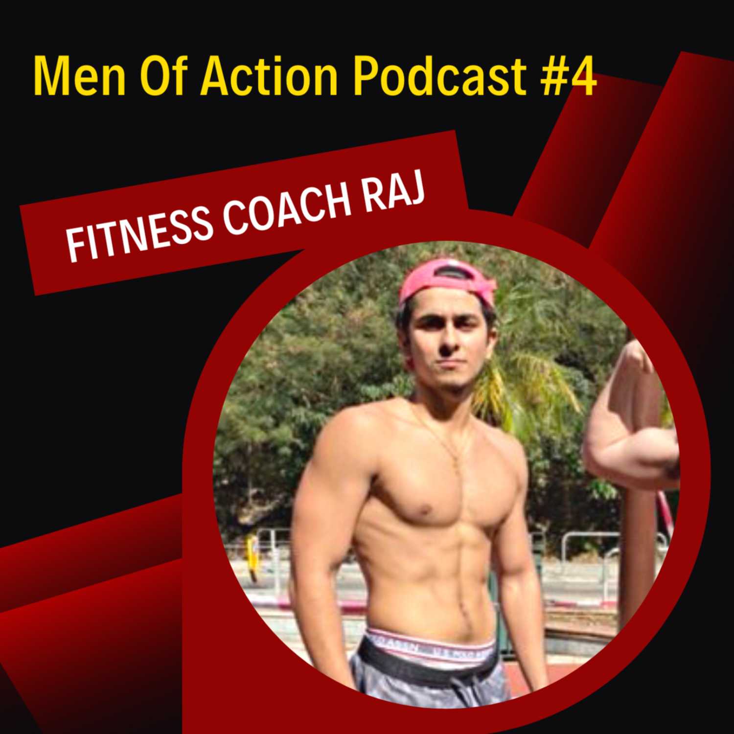 Men of Action Podcast #4 Coach Raj