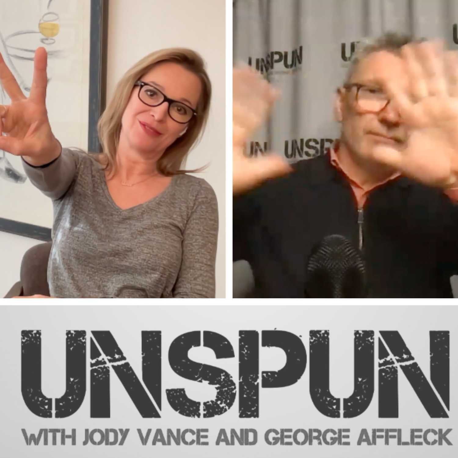 UnSpun with Jody Vance and George Affleck — Episode 196