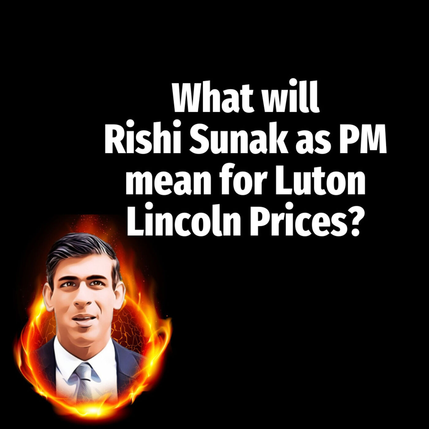 What will Rishi Sunak as PM mean for Lincoln house prices?