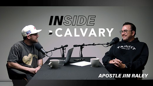 Talking Vision with Apostle Raley | Inside Calvary Ep.01