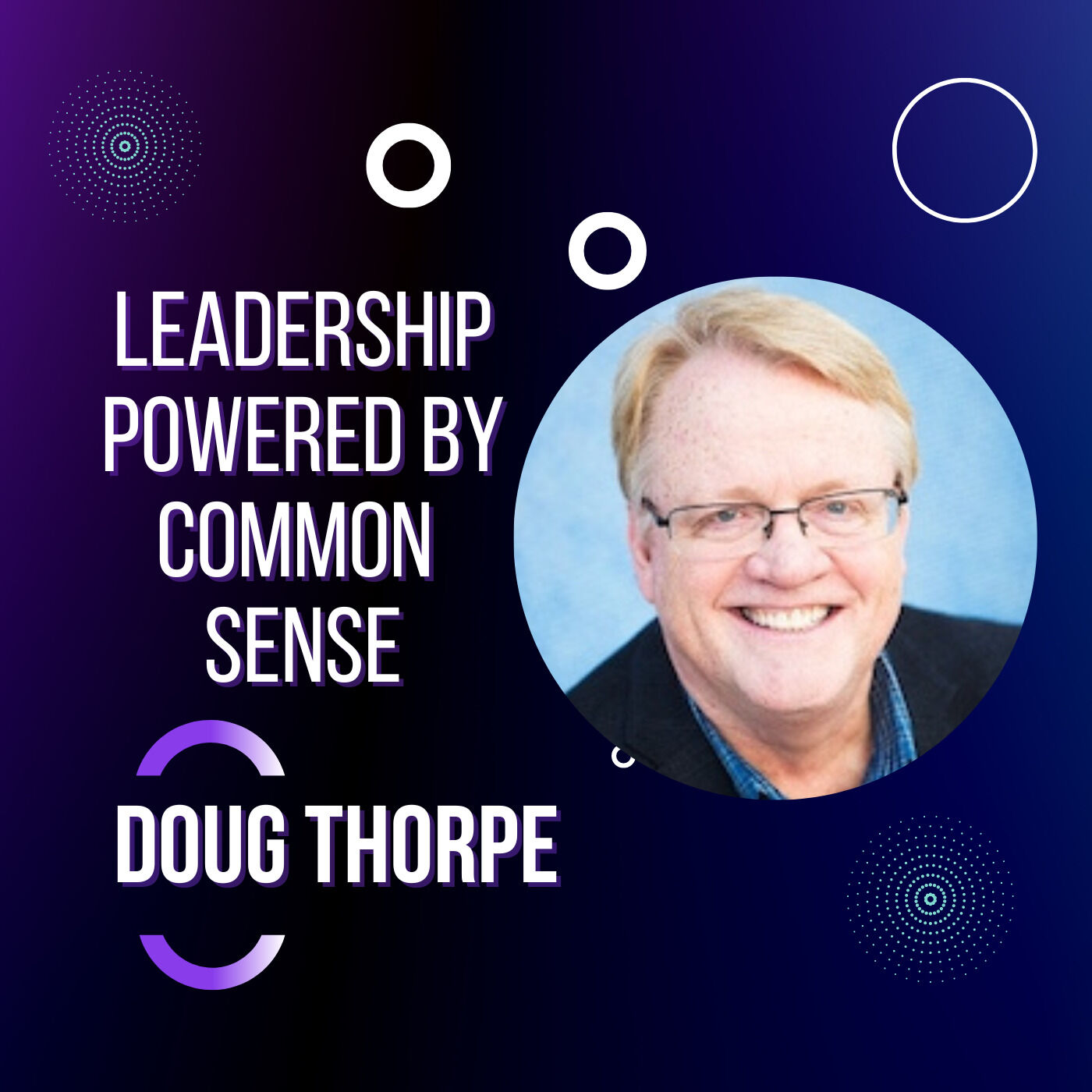 Leadership Powered by Common Sense Doug Thorpe