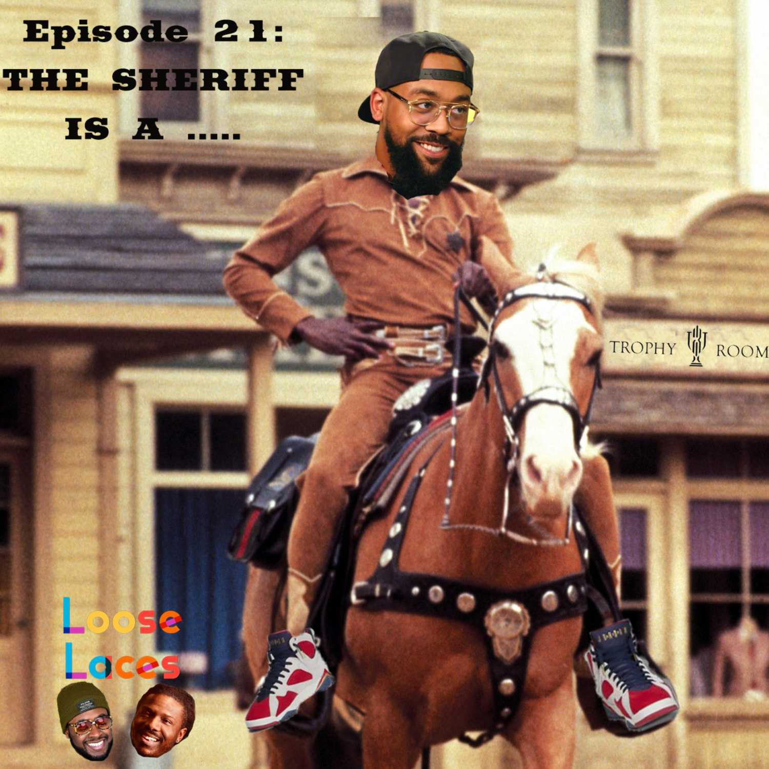 Episode 21: The Sheriff Is A...