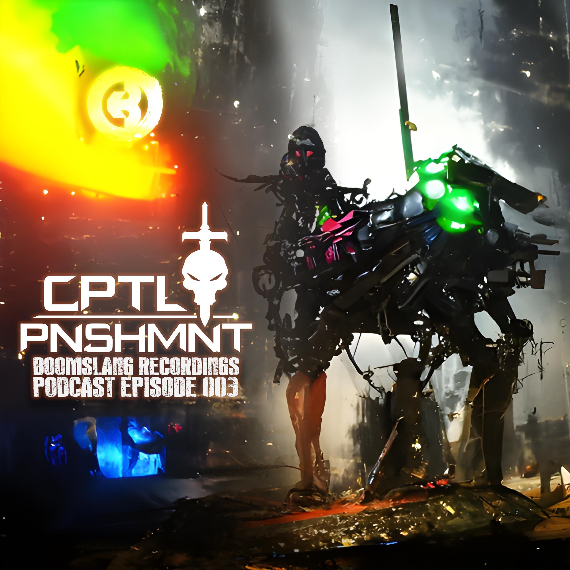 CPTL PNSHMNT: Boomslang Recordings Podcast Episode 003