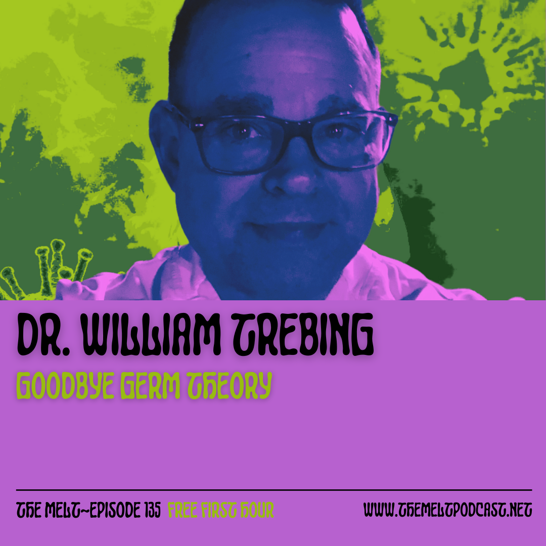 Dr. William Trebing | Goodbye Germ Theory