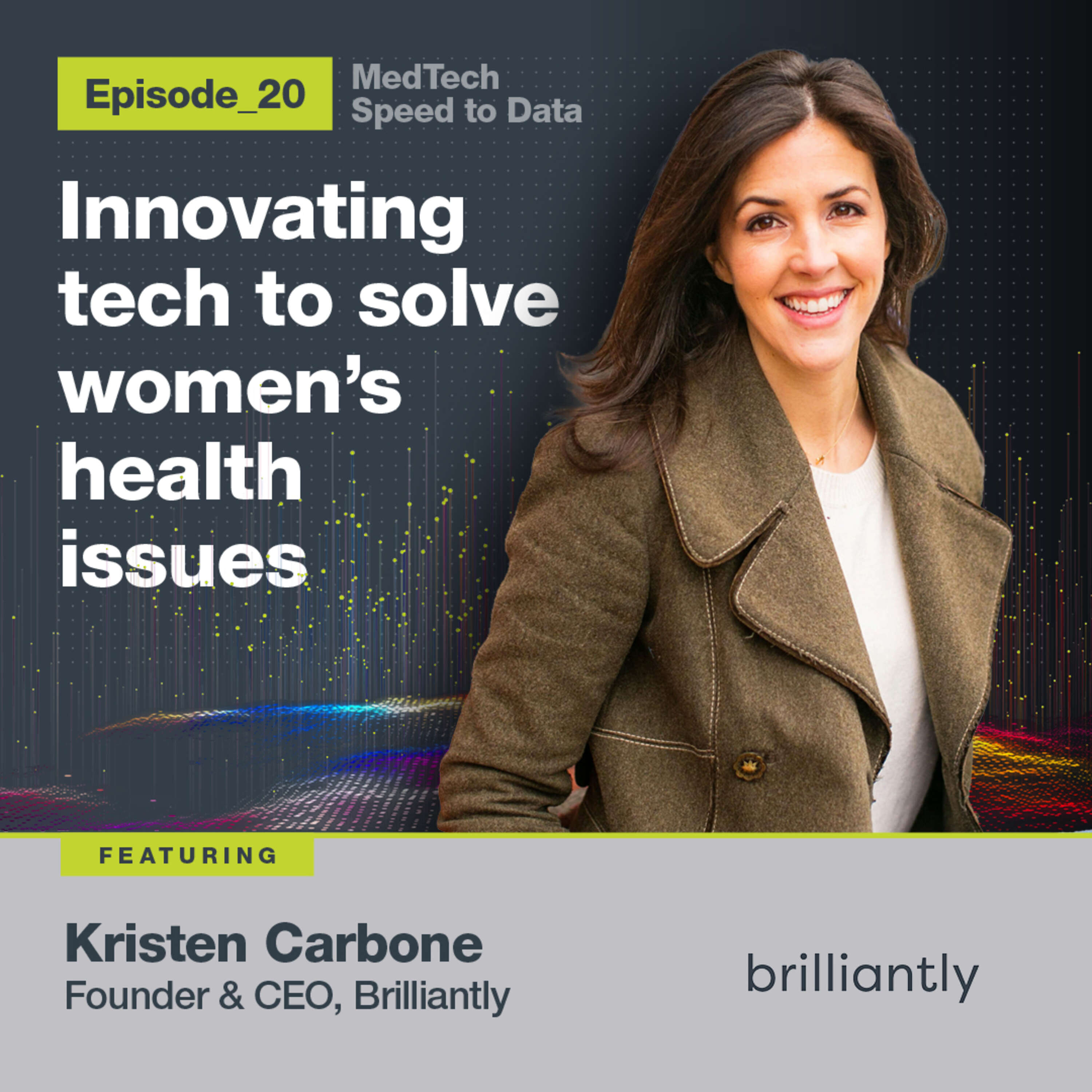 ⁣Brilliantly: Innovating tech to solve women’s health issues - Kristen Carbone : 20