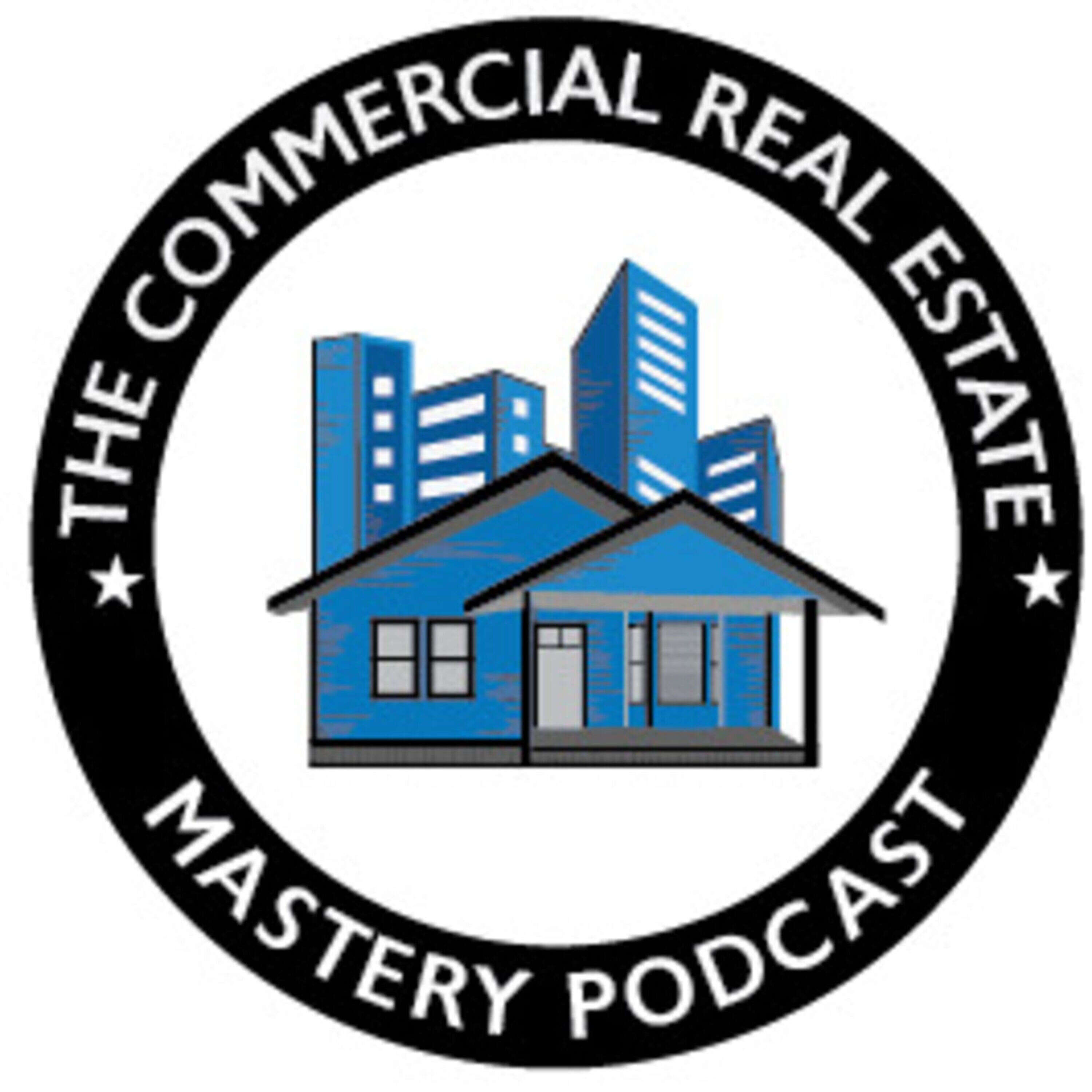 Commercial Real Estate Mastery Podcast 