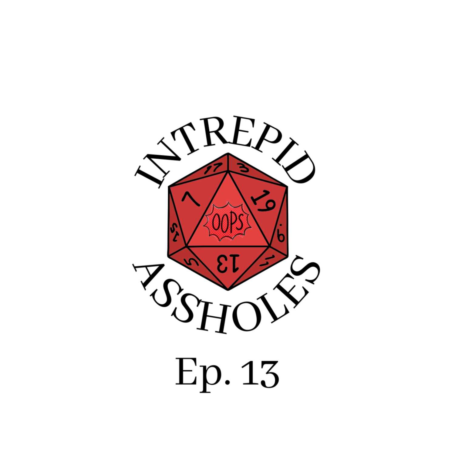 Intrepid Assholes Ep. 13 - Mecha Rodeo