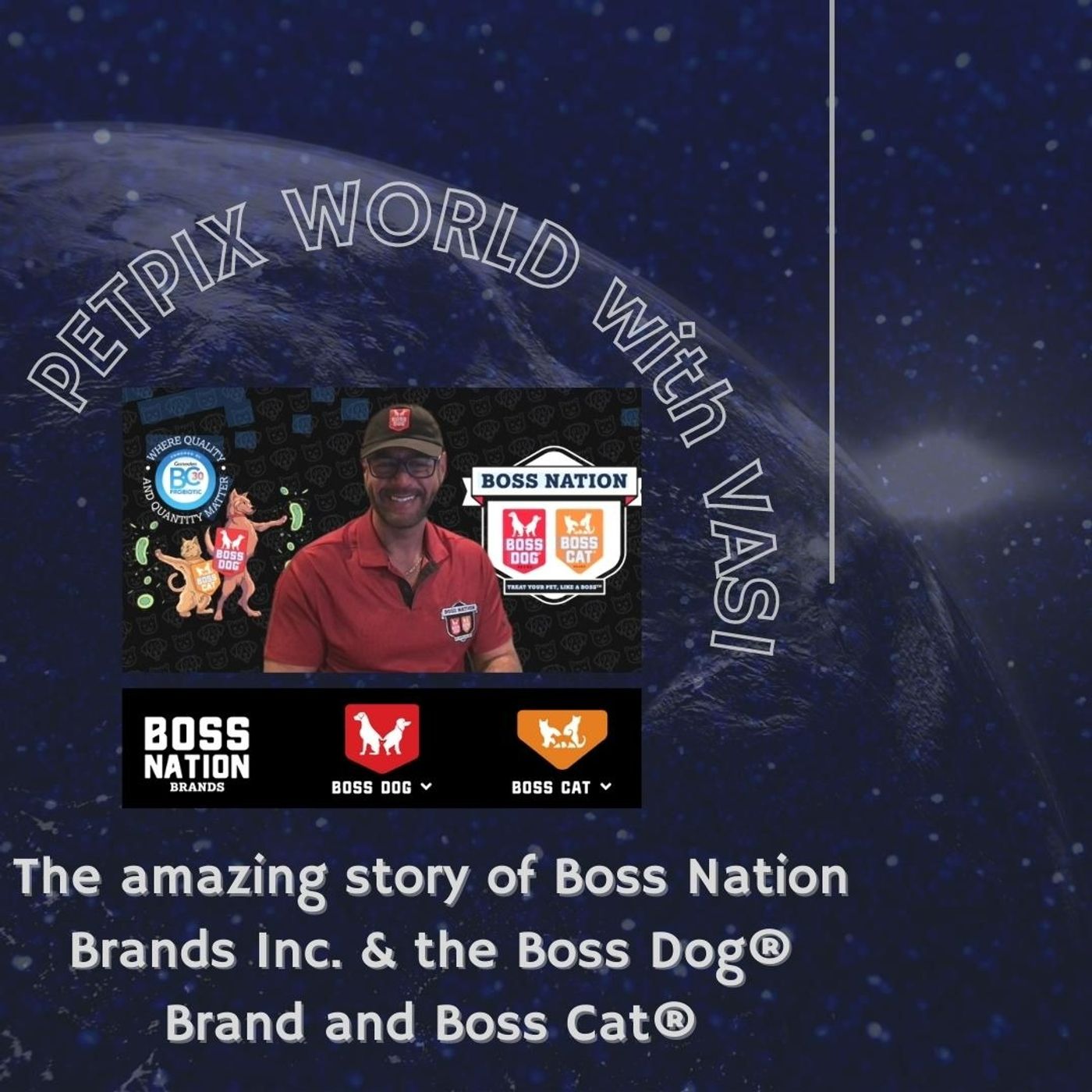 The amazing story of Boss Nation Brands Inc. & the Boss Dog® Brand and Boss Cat®