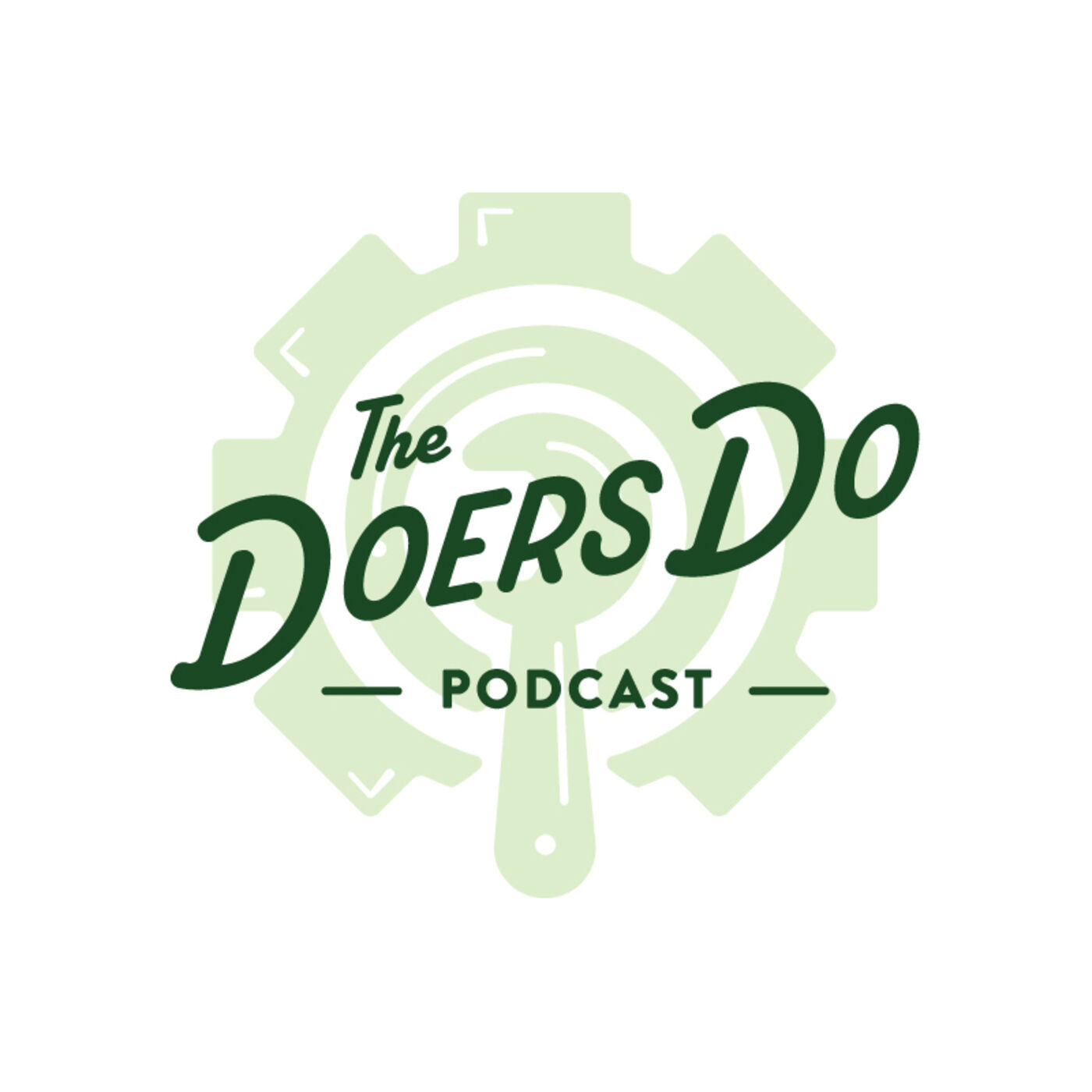 Doers Do Unfiltered: "We Want You To Join Us On The Podcast"