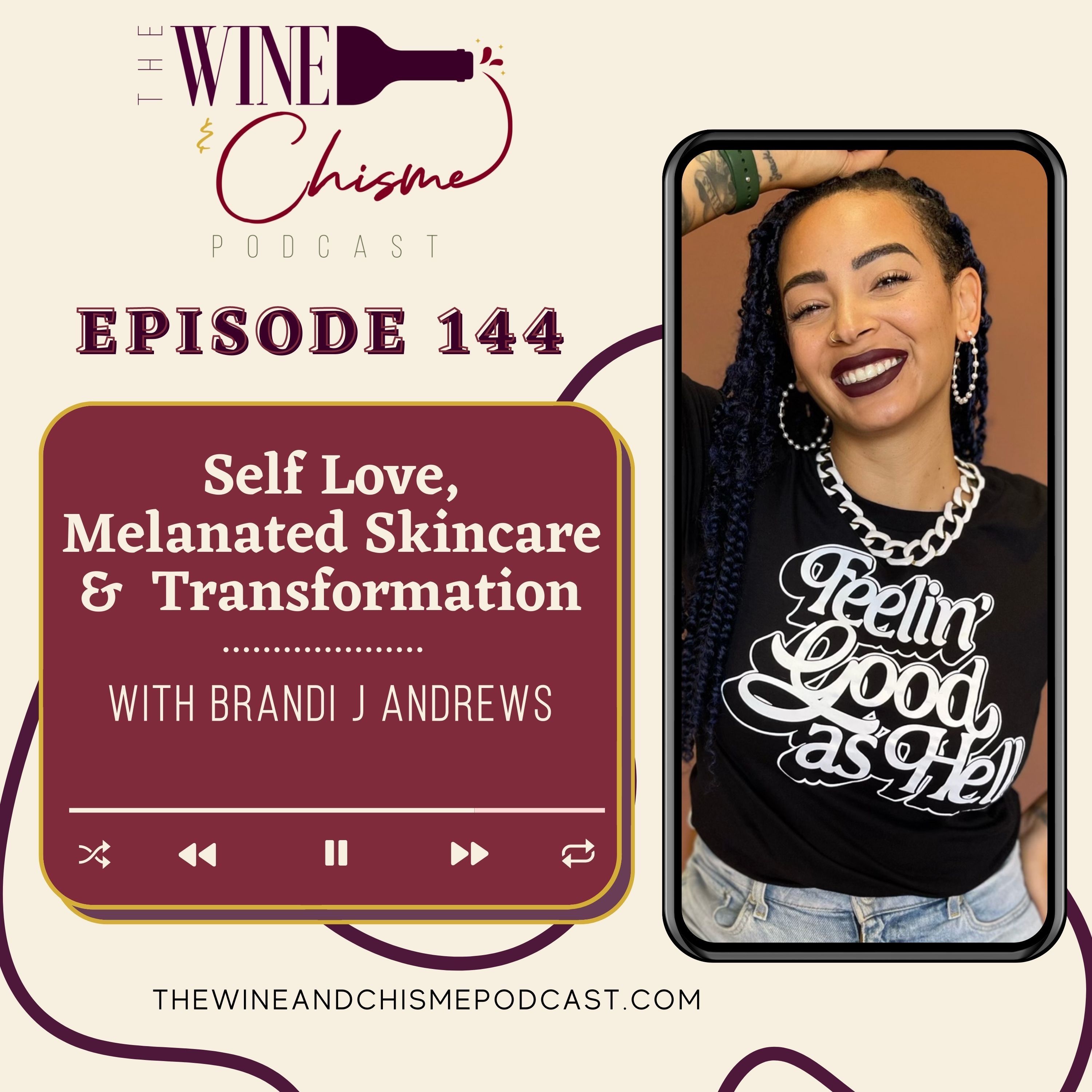 Self Love, Melanated Skincare & Transformation with Brandi J Andrews