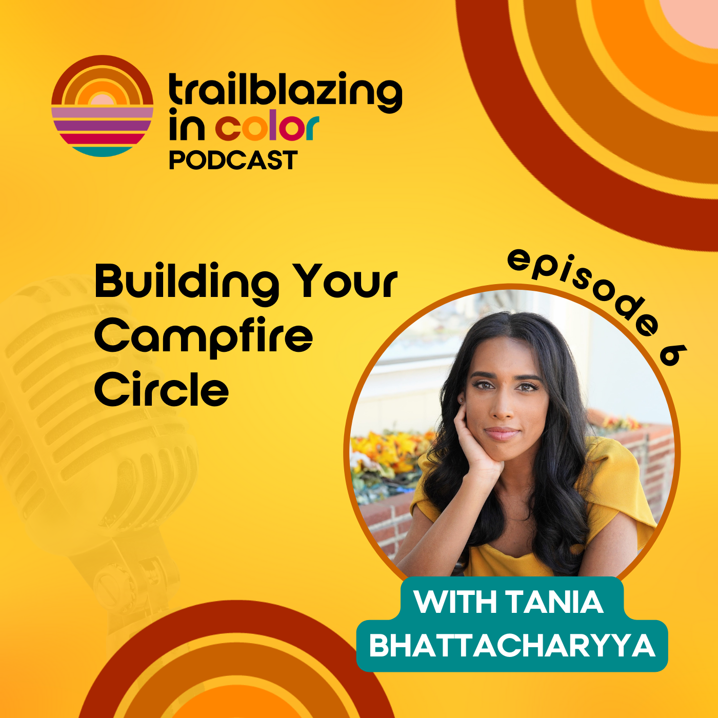 Building Your Campfire Circle with Tania Bhattacharyya