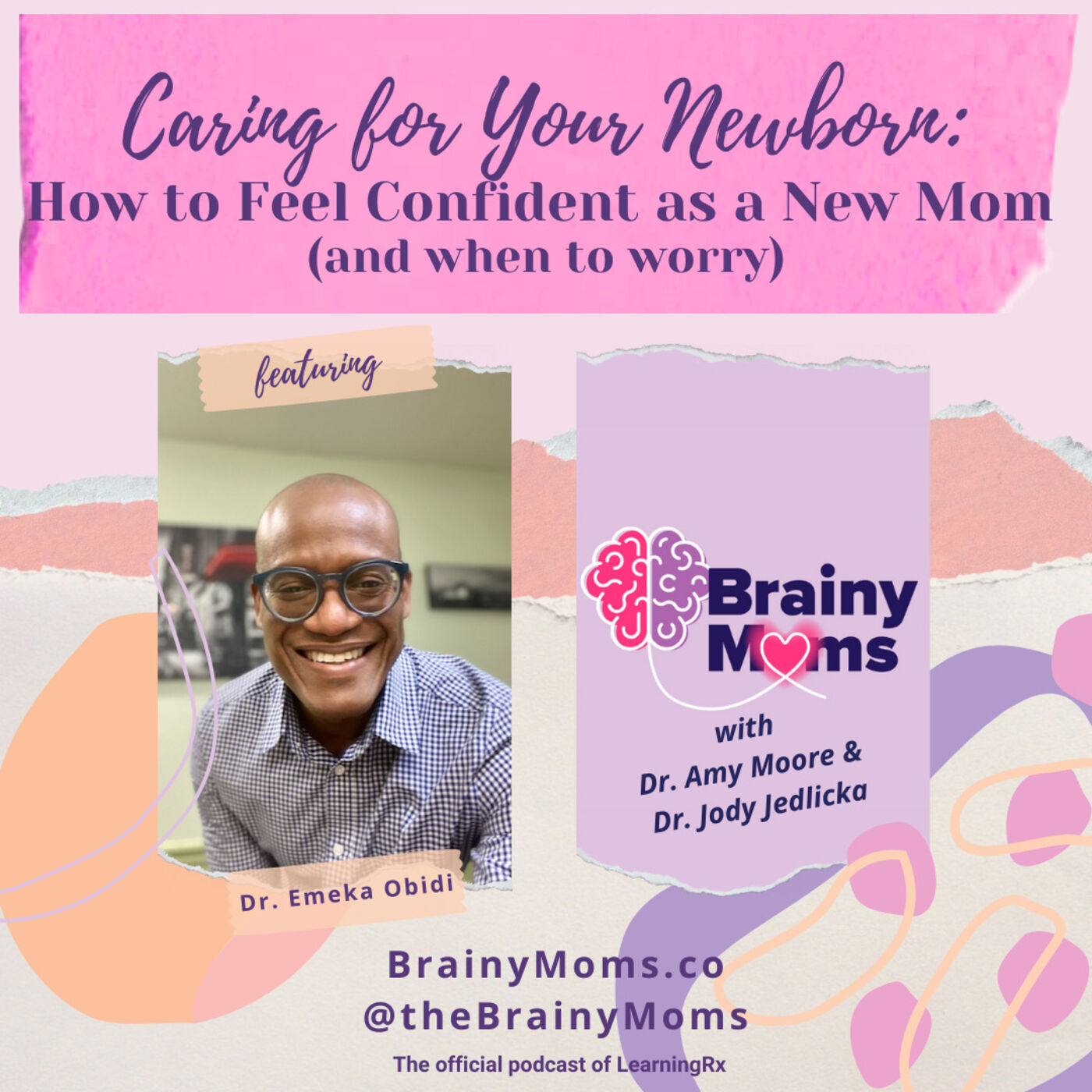 Caring for your newborn: How to feel confident as a new mom (and when to worry) with guest Dr. Emeka Obidi