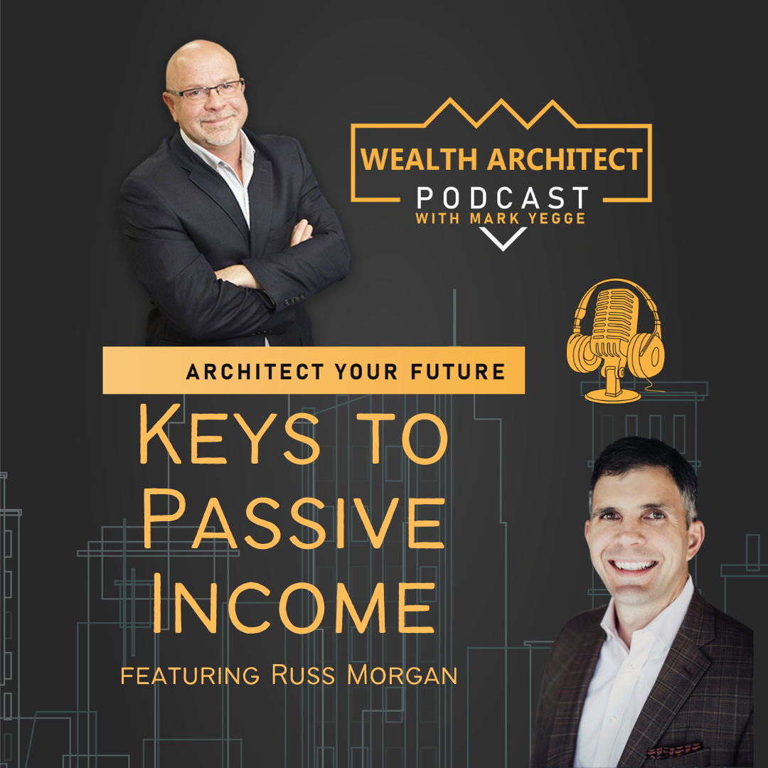 EP- 057 Keys to Passive Income With Russ Morgan