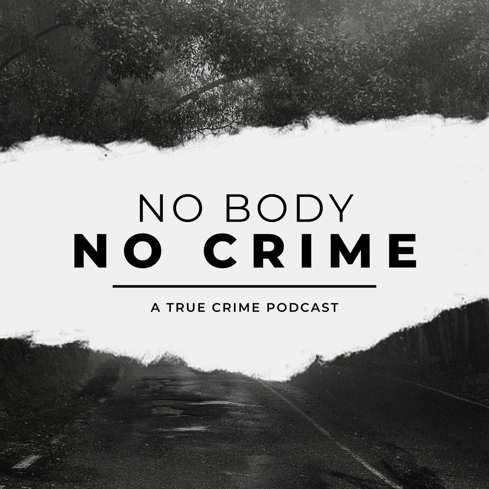 No Body, No Crime 