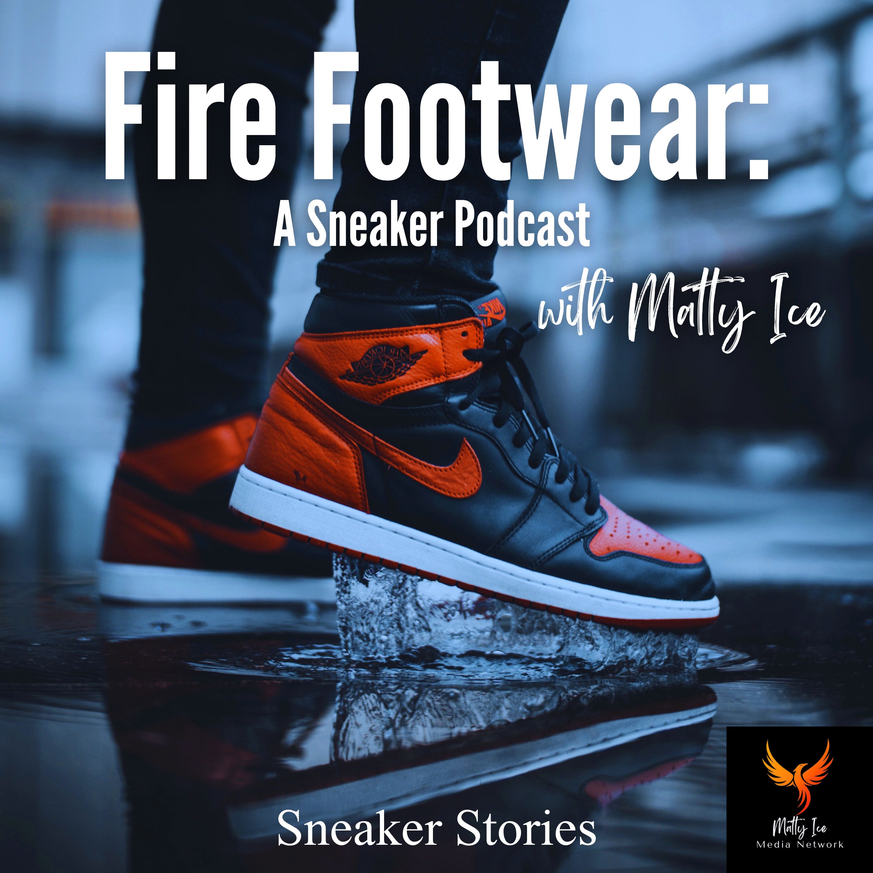 Fire Footwear: A Sneaker Podcast 