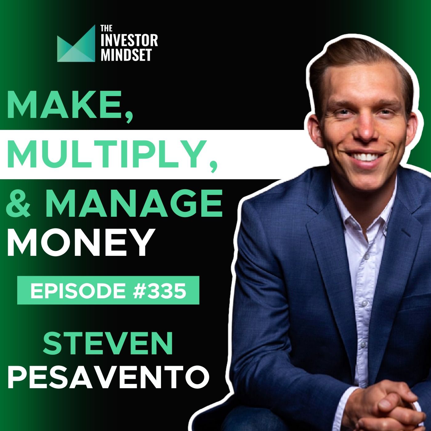 E335: Make, Multiply, and Manage Money - Steven Pesavento