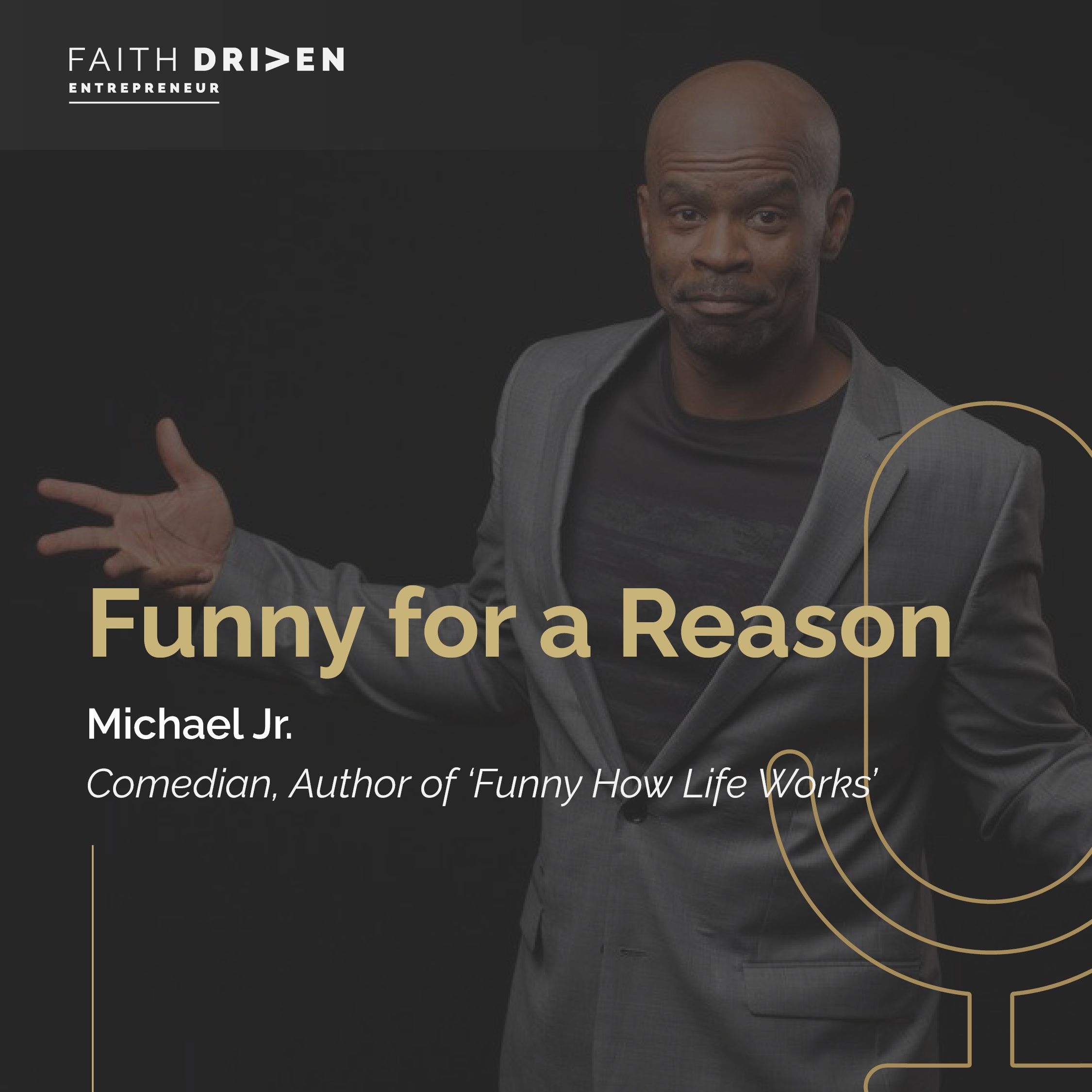 Episode 226 - Funny for a Reason with Michael Jr.