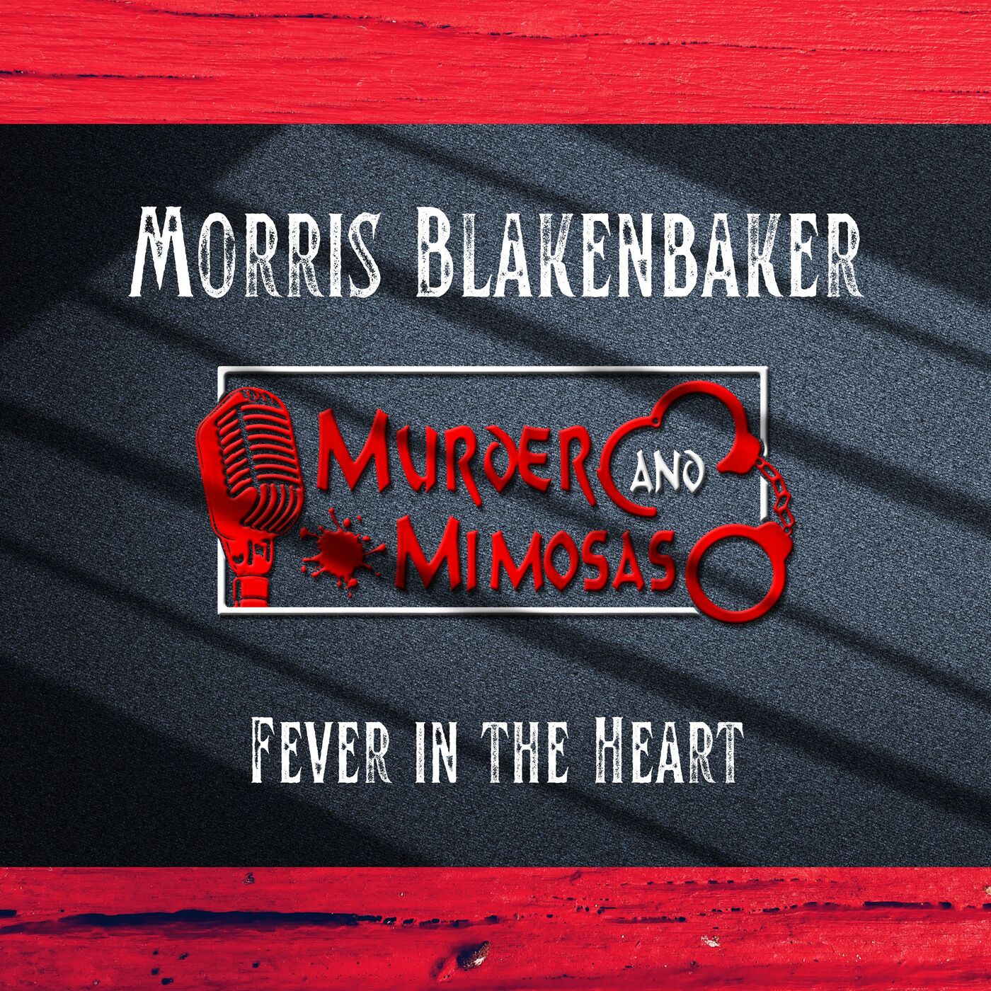 Morris Blakenbaker/ Fever in the Heart