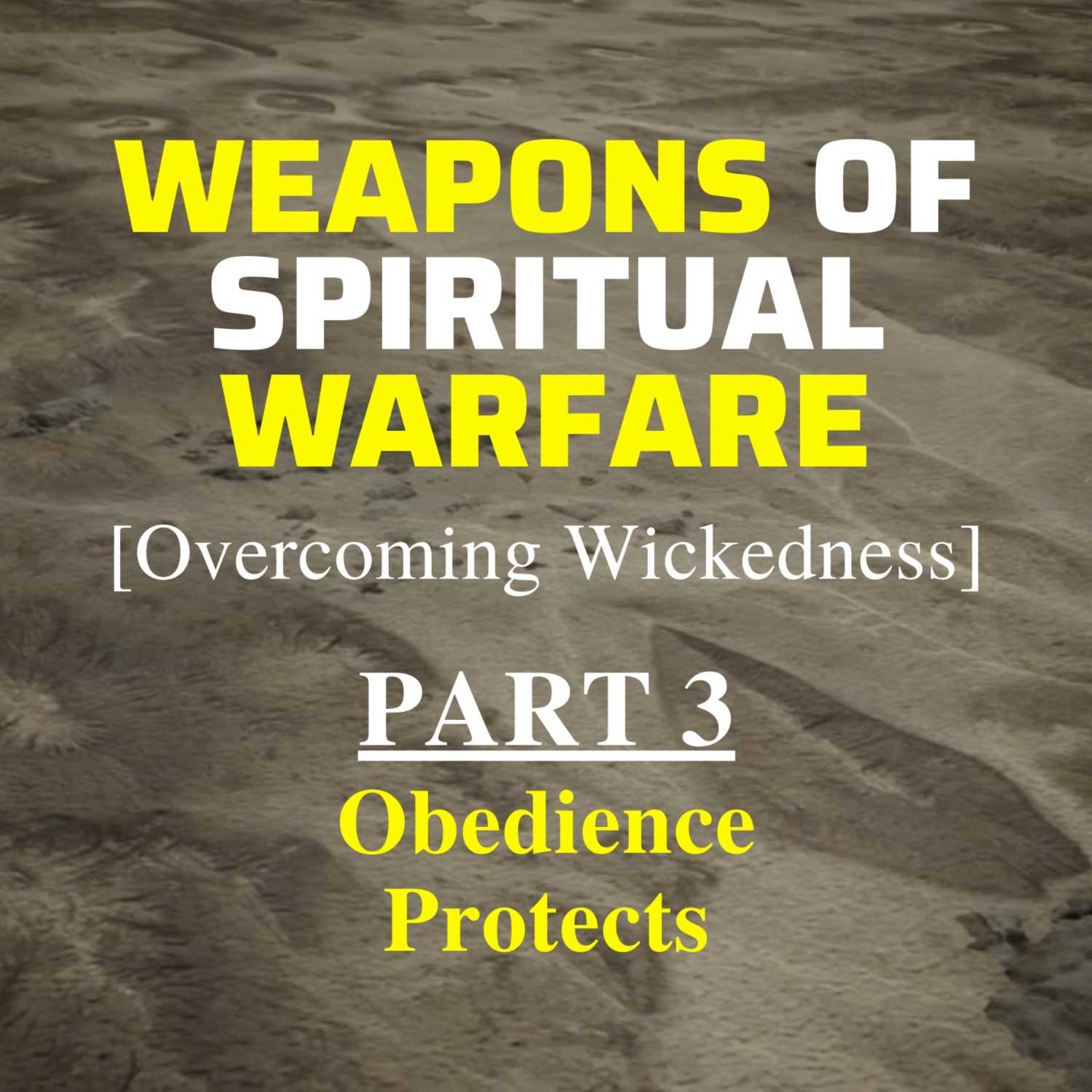 June 26, 2022 || Weapons of Spiritual Warfare, Part 3
