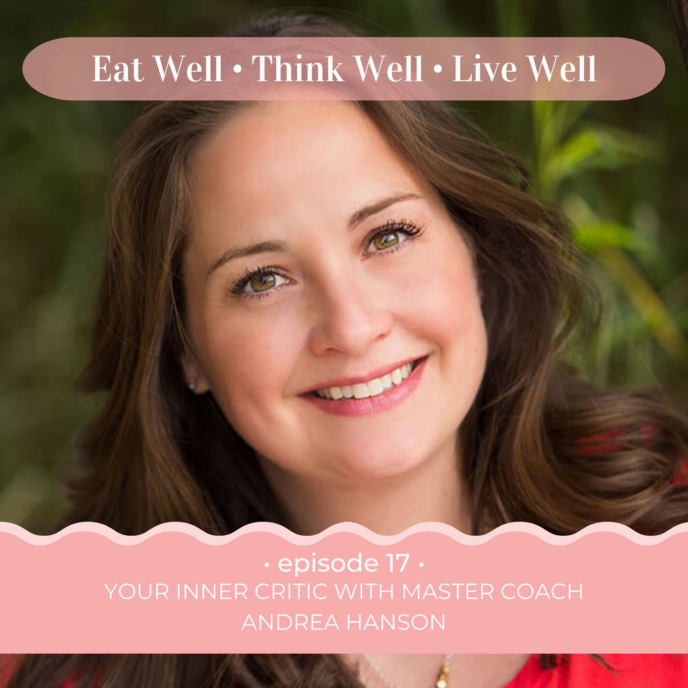Your Inner Critic with Andrea Hanson [Ep. 17]