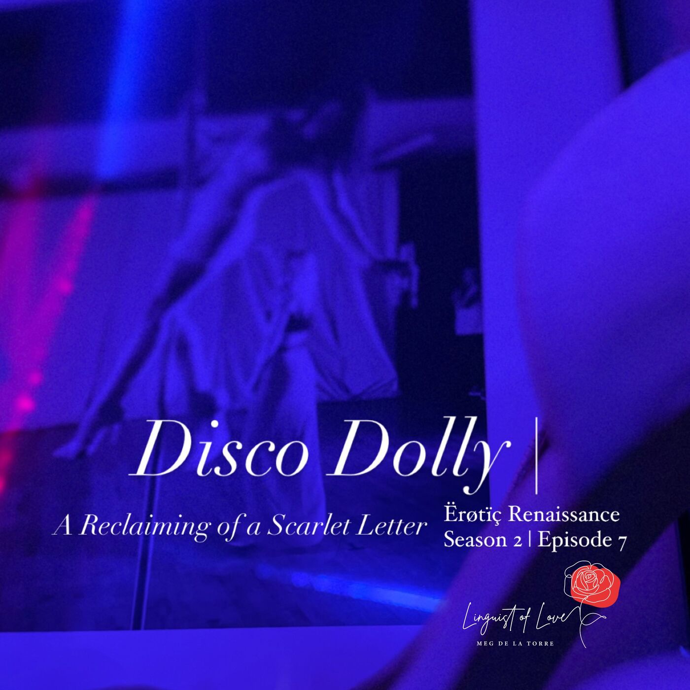 S2 Episode 7: Disco Dolly | A Reclaiming of a Scarlet Letter