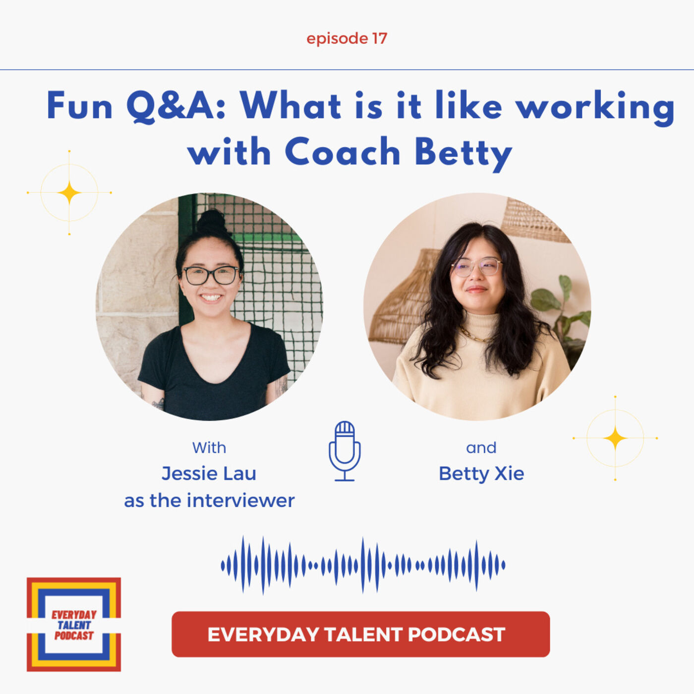 Ep 17: Fun Q&A: What is it like working with Coach Betty ft. Jessie Lau