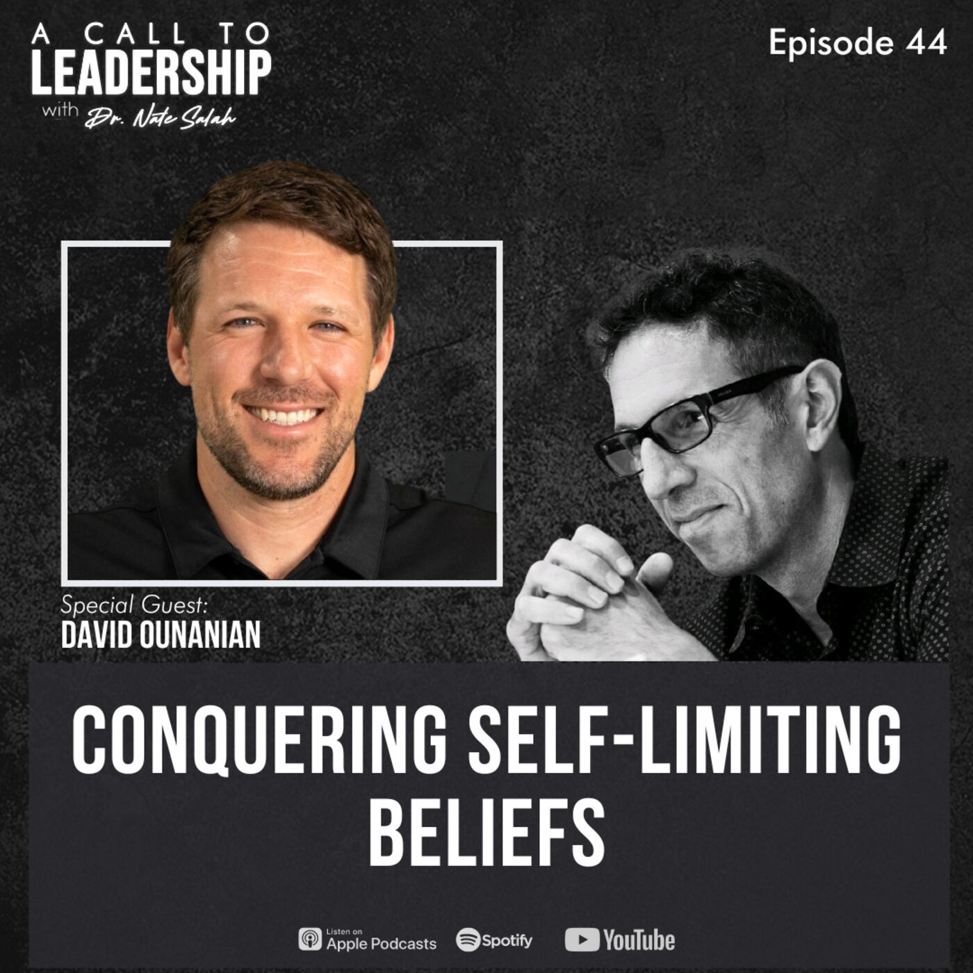 EP44: Conquering Self-Limiting Beliefs with David Ounanian