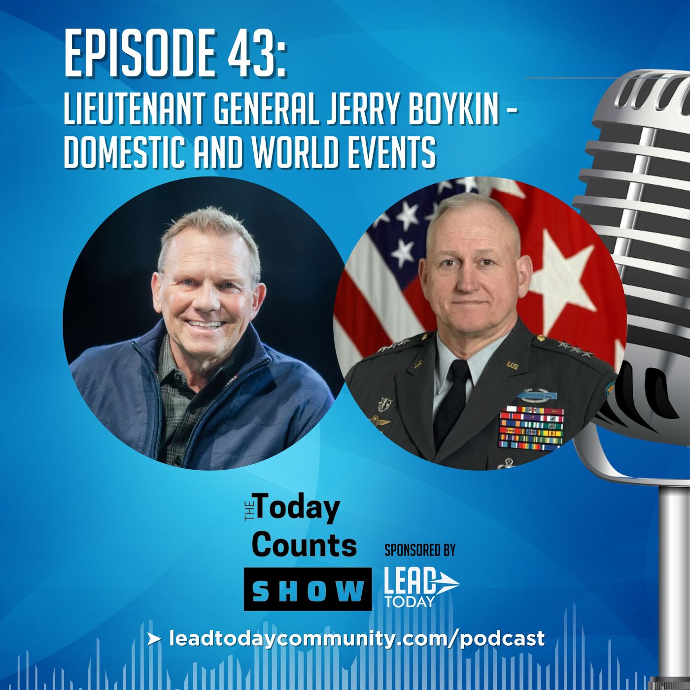 Ep.-43 Lieutenant General Jerry Boykin - Domestic and World Events