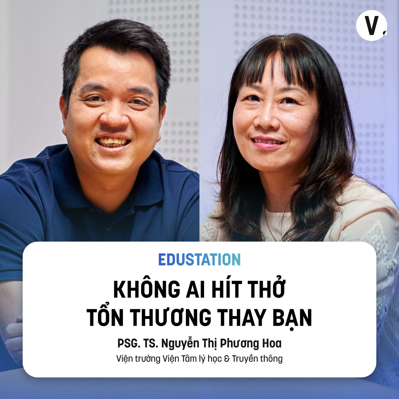 ⁣S2#1 PGS. TS. Nguyễn Thị Phương Hoa, Viện trưởng Viện Tâm lý học và Truyền thông: Không ai hít thở tổn thương thay bạn