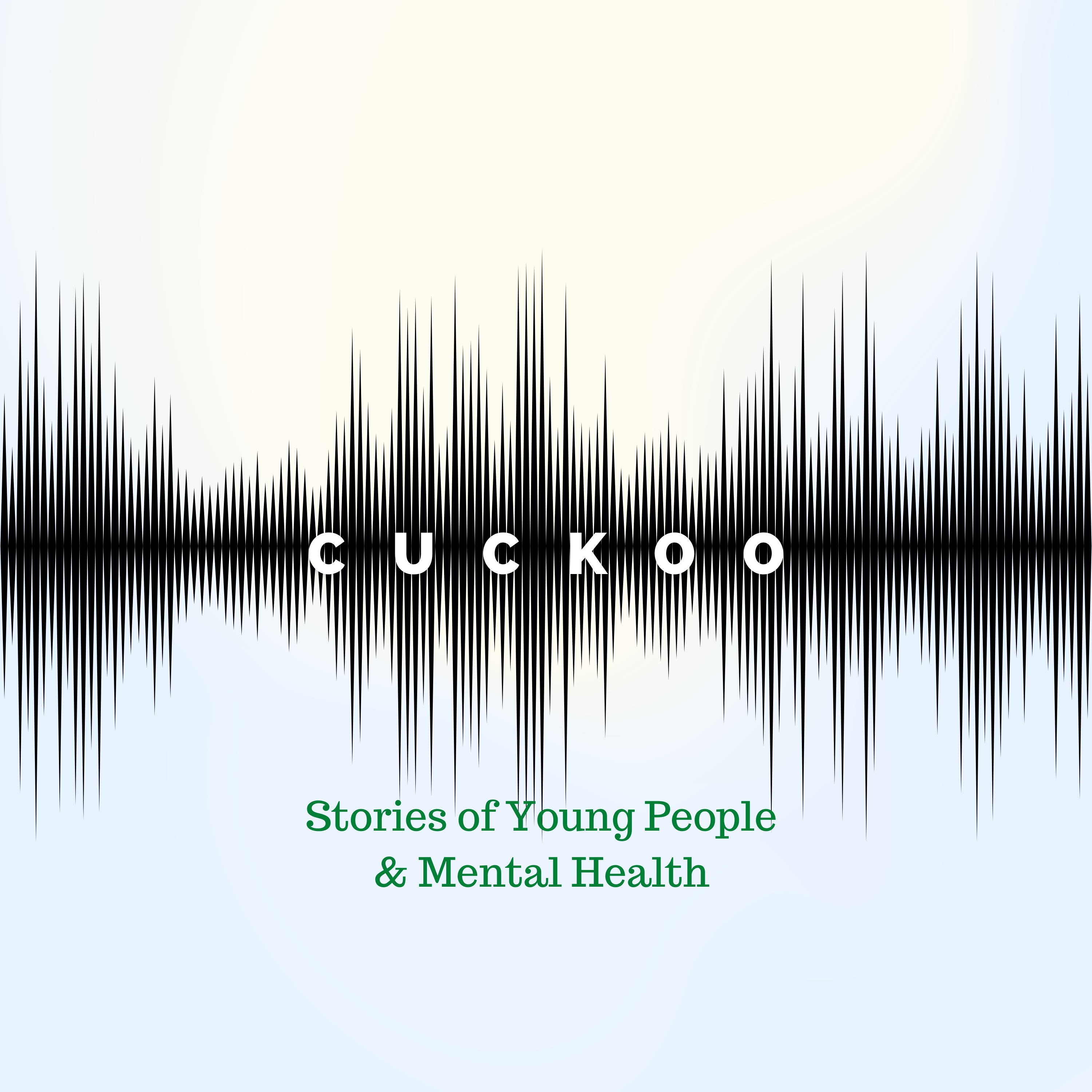 Cuckoo: Stories of Young People & Mental Health 