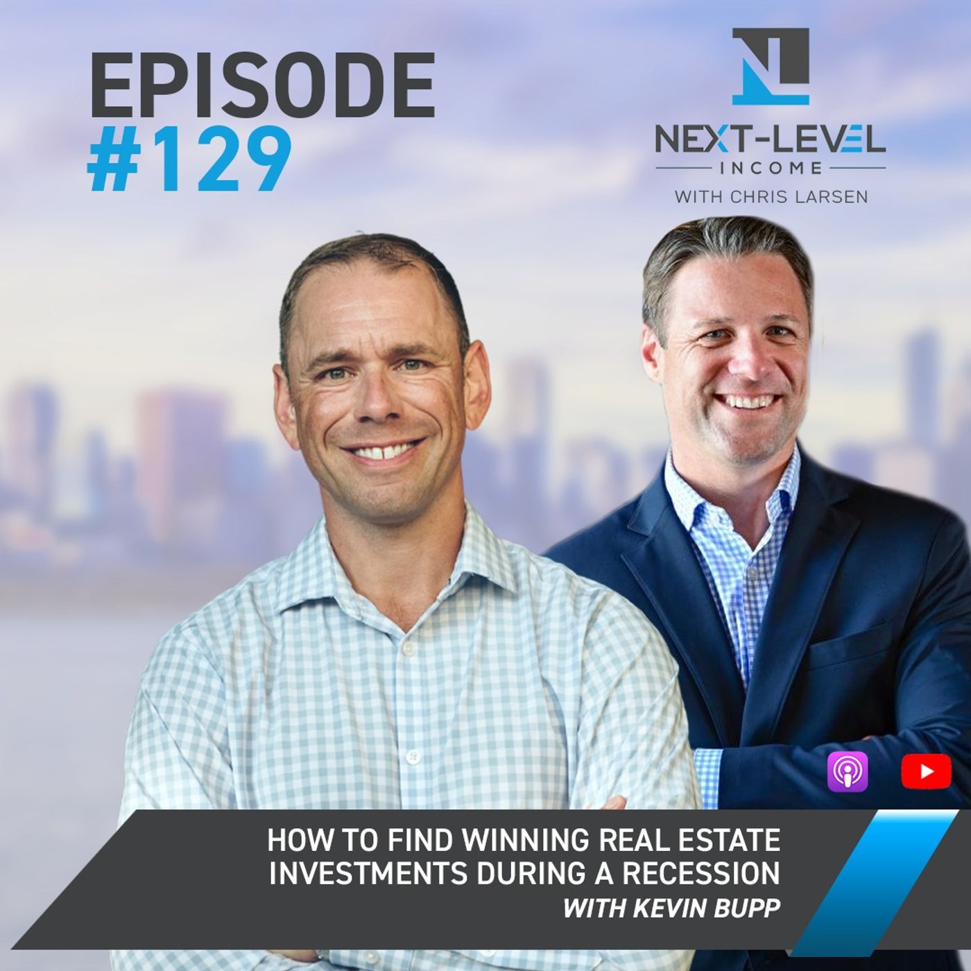 Ep. 129 How to Find Winning Real Estate Investments During a Recession with Kevin Bupp