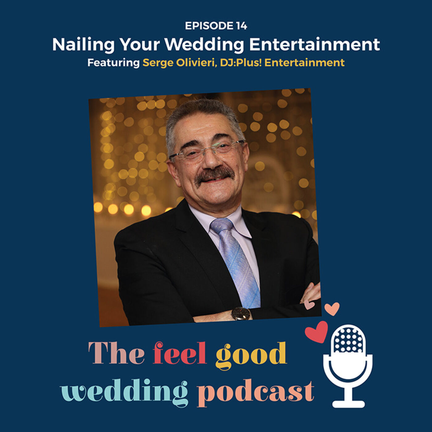 #14 How To Nail Your Wedding Entertainment With Serge Olivieri Of DJ:Plus! Entertainment