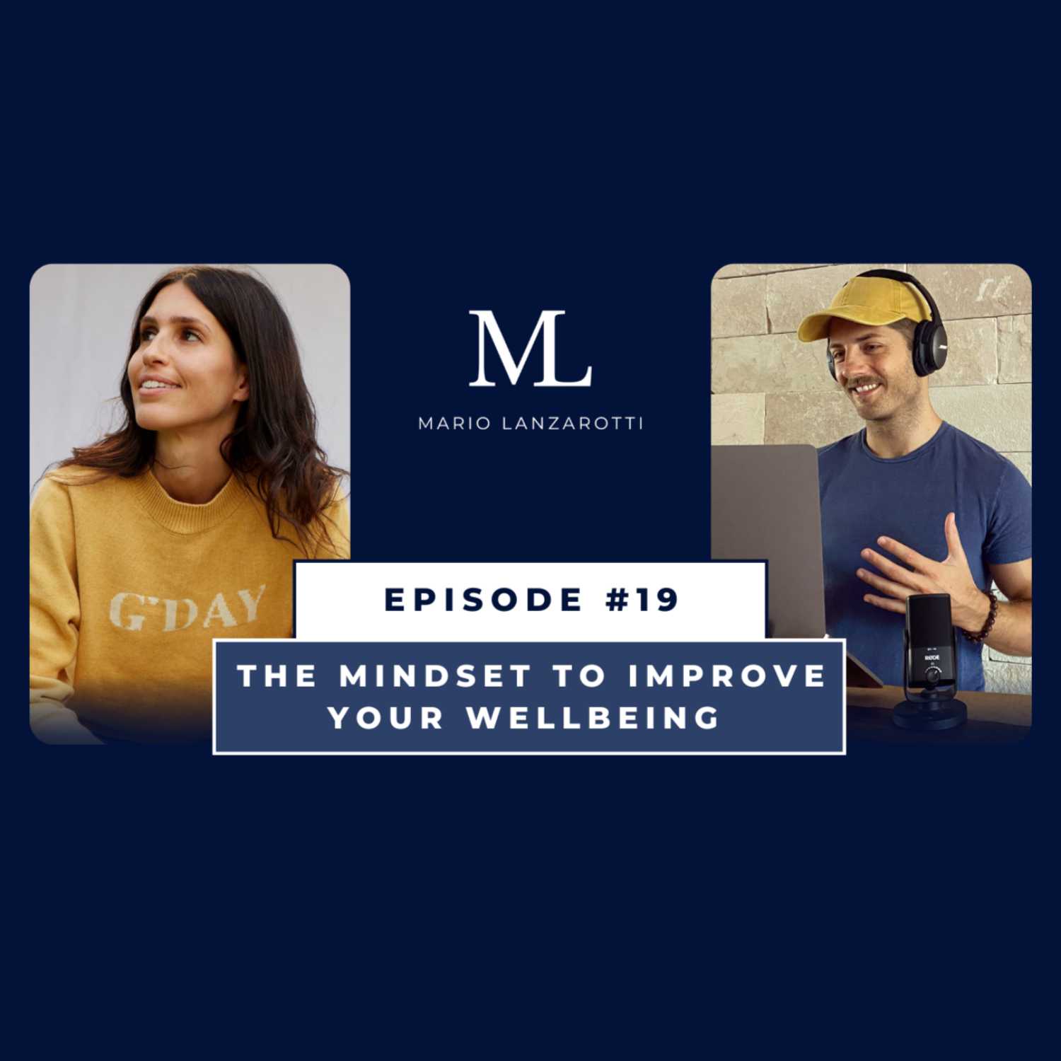 Episode 19 - The Mindset to Improve Your Wellbeing