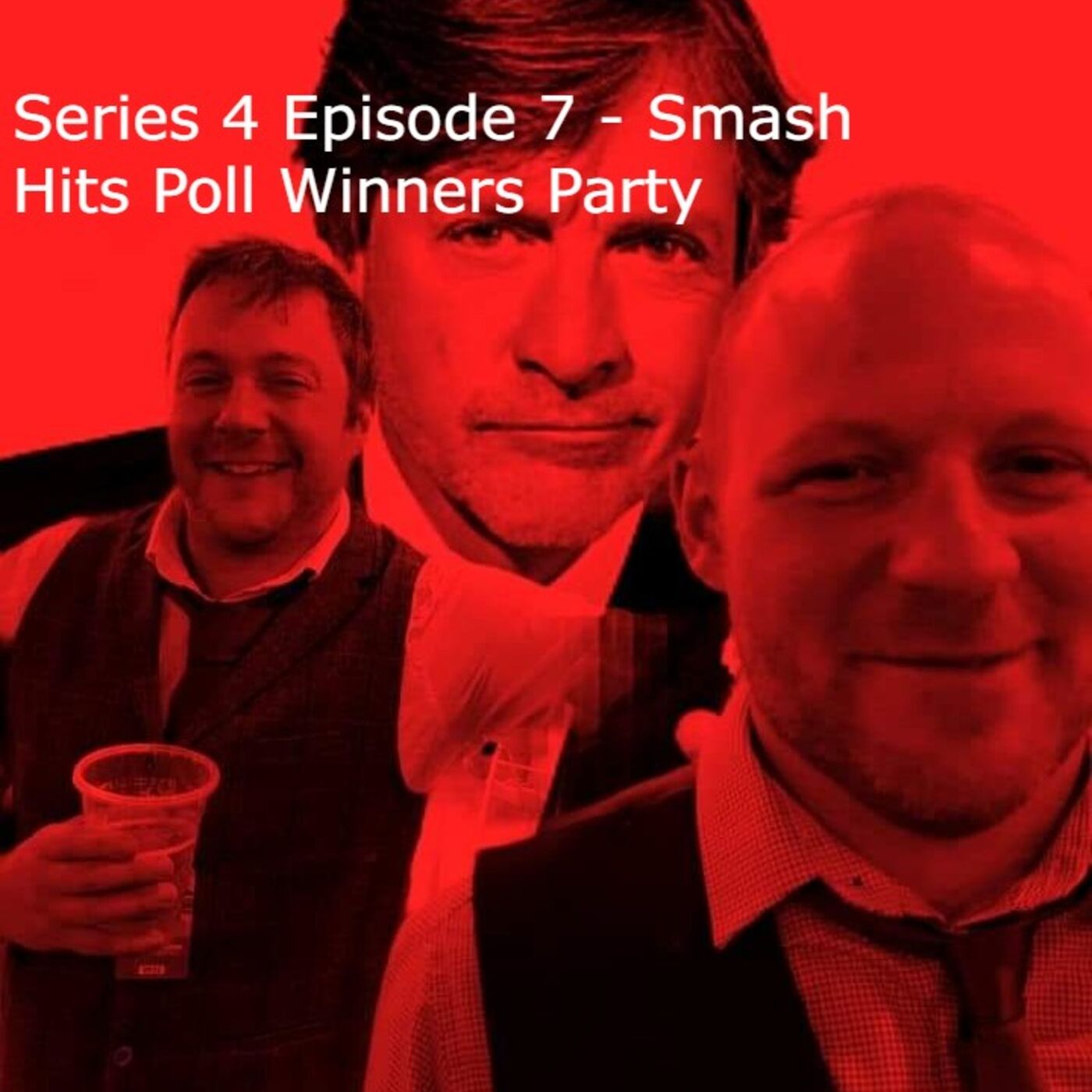 Series 4 Episode 7 - Smash Hits Poll Winners Party