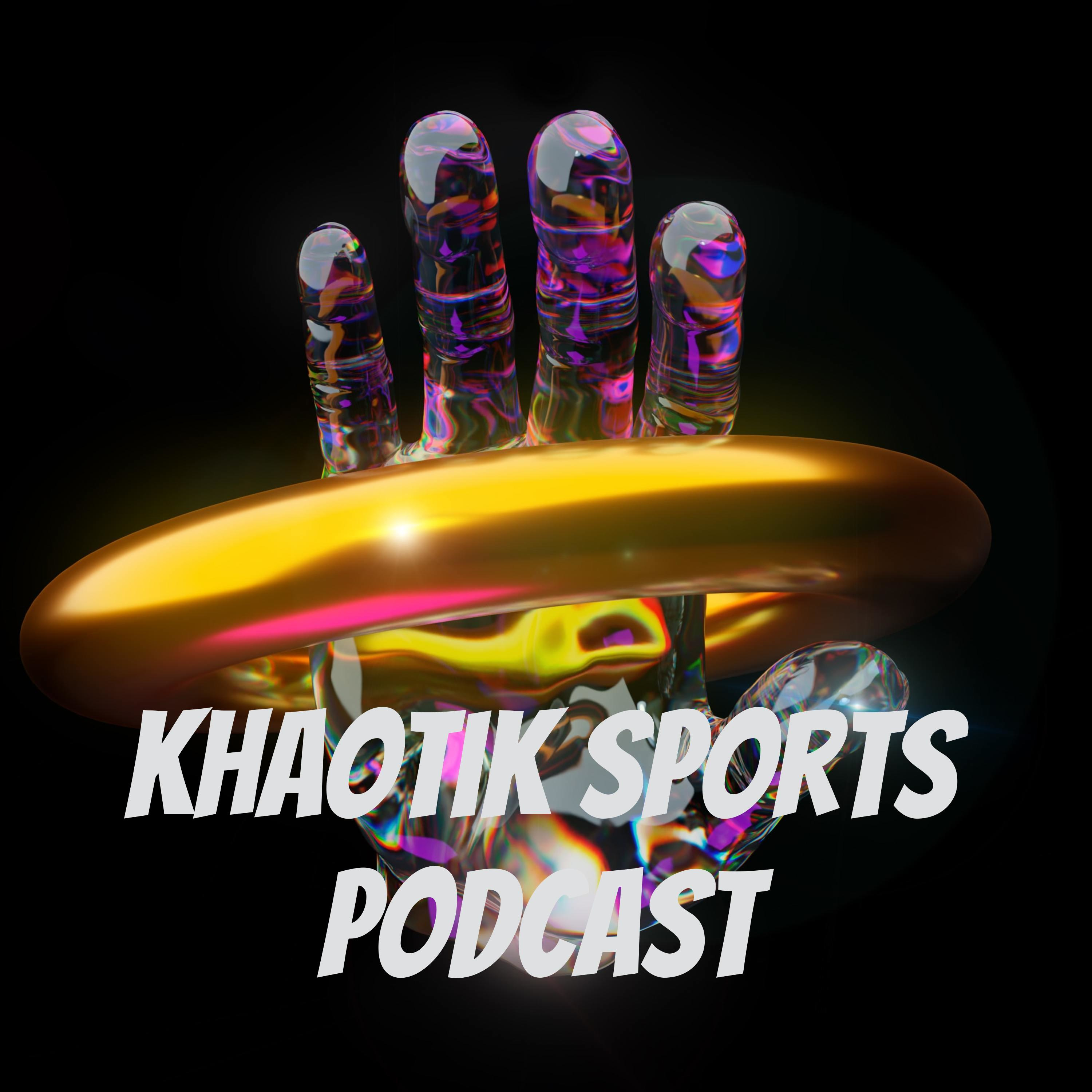 Khaotik Sports Podcast - "Thanksgiving Khaos!"