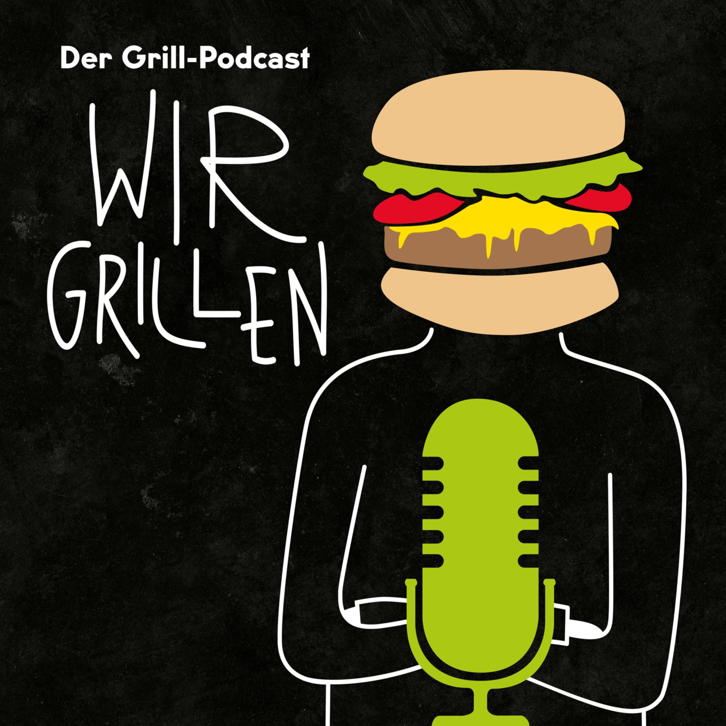 WIR GRILLEN – Der Grill-Podcast 