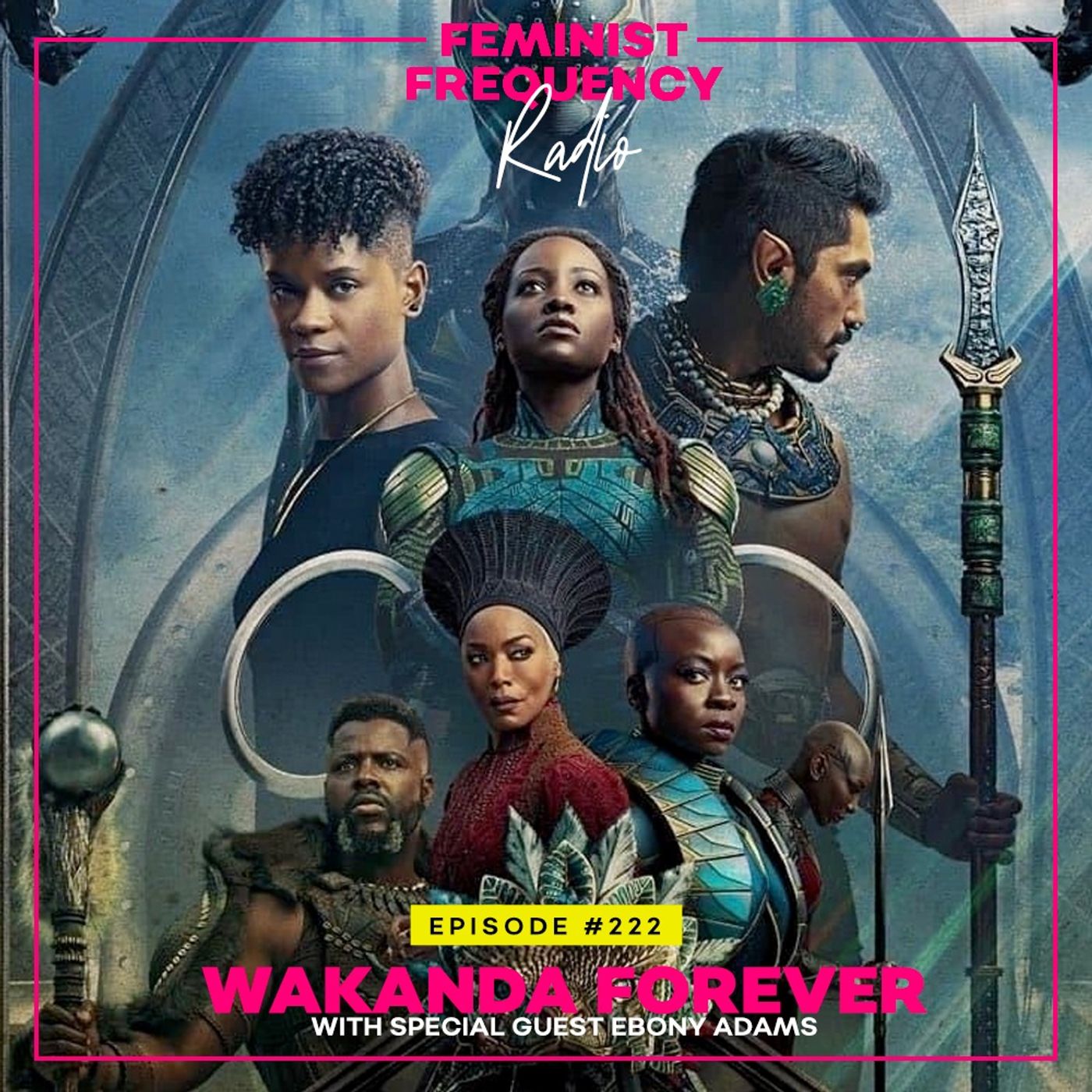 FFR 222: Black Panther: Wakanda Forever with Ebony Adams