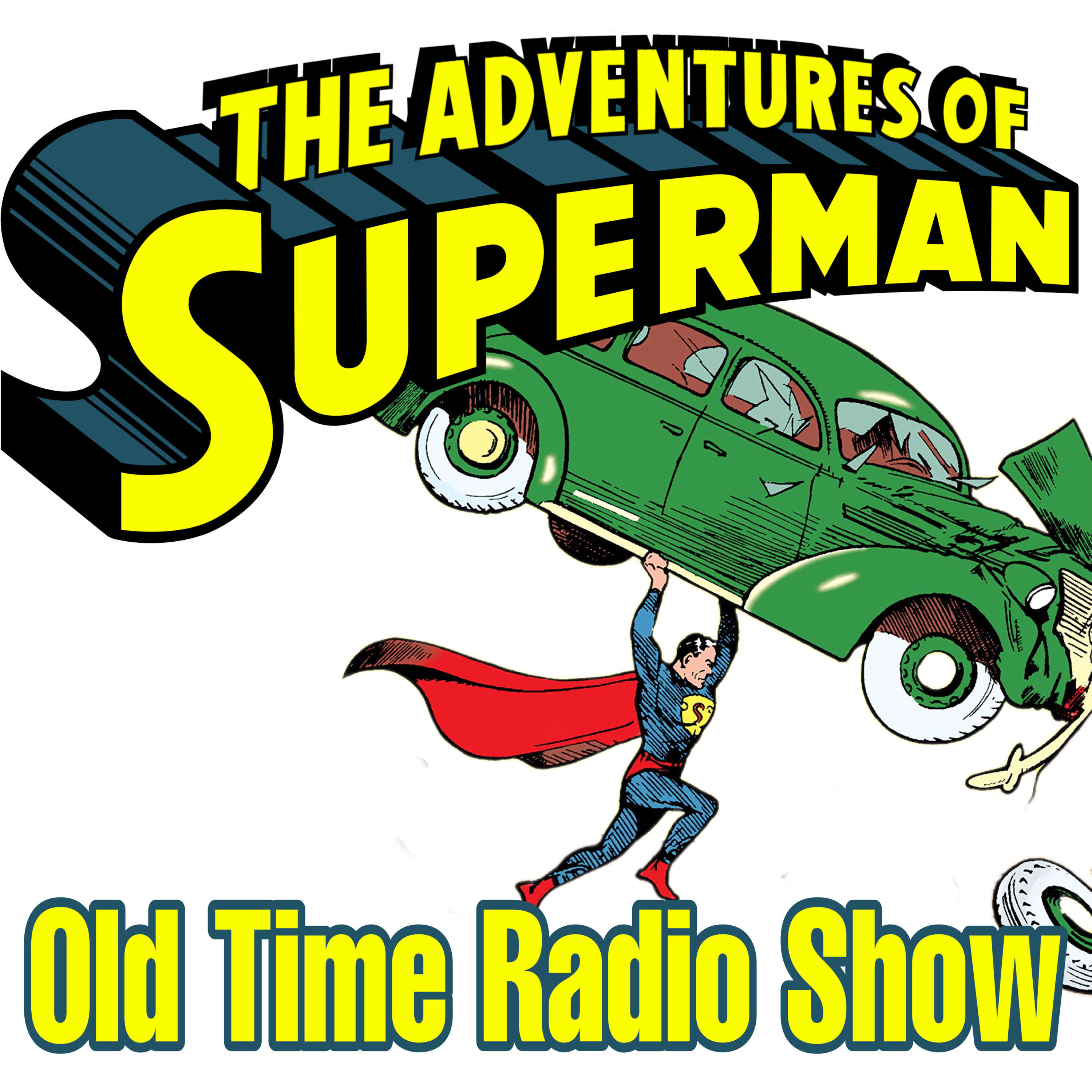 Ep 23: The Giant of Brentwood / The Adventures of Superman Old Time Radio Show